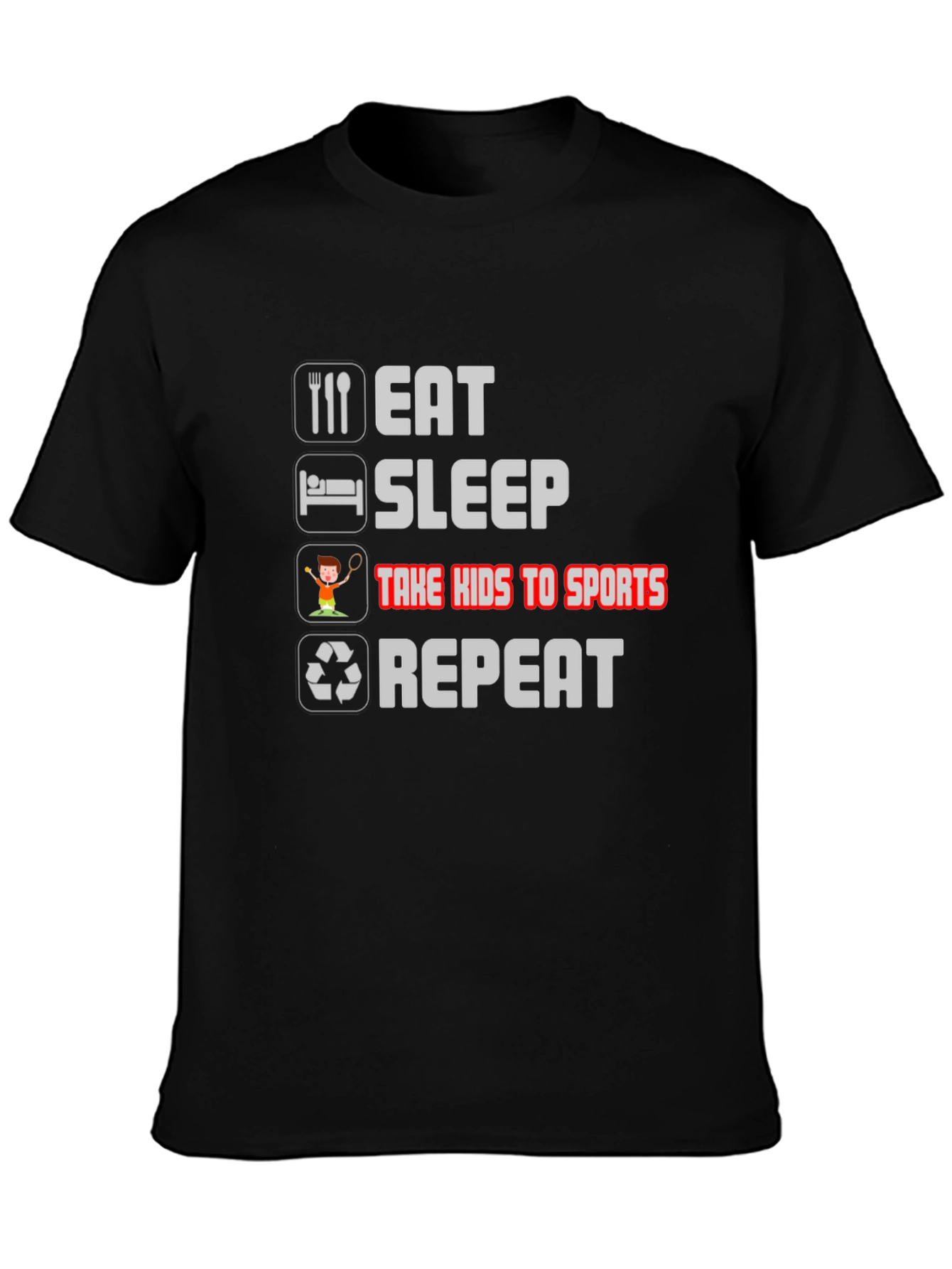 Eat Sleep Take Kids to Sports Repeat T-Shirt