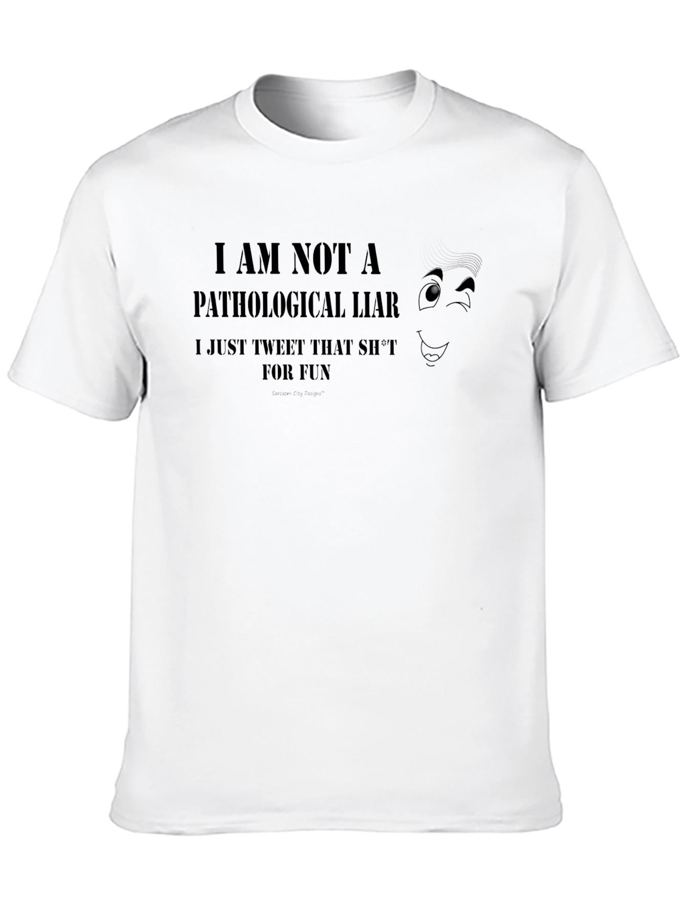 Funny Not a Pathological Liar Graphic Tee