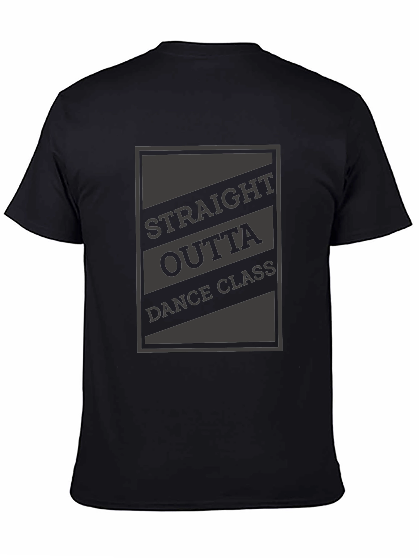 Straight Outta Dance Class T-Shirt - Novelty Graphic Tee