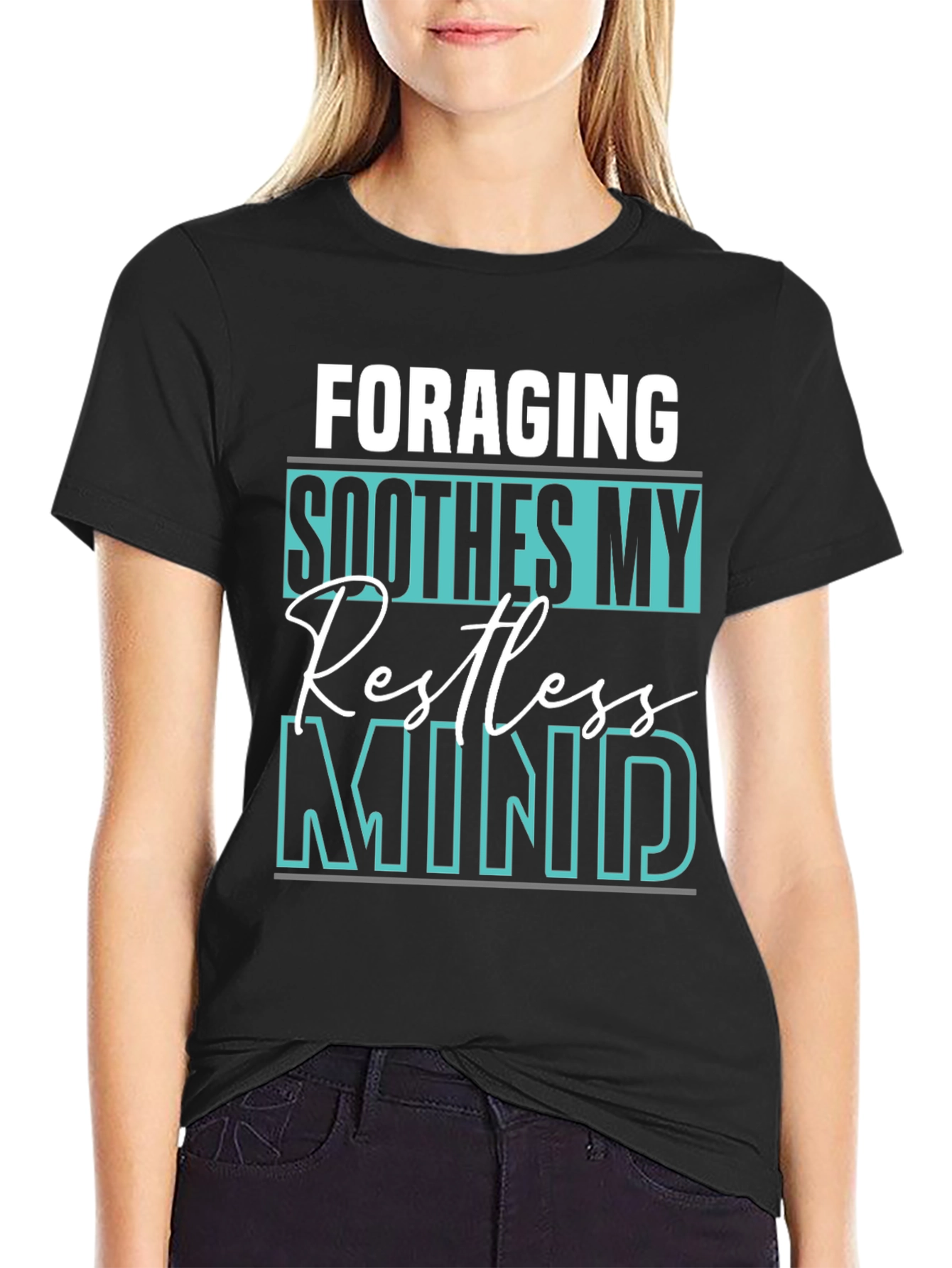 Foraging Soothes My Restless Mind T-Shirt
