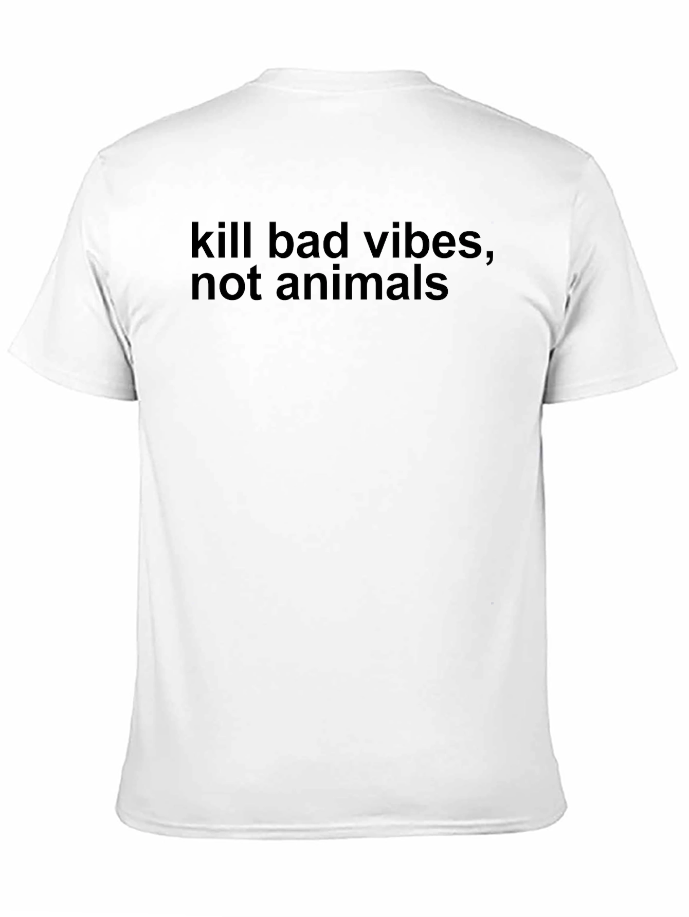 Kill Bad Vibes T-Shirt - Ethical Vegan Statement Tee