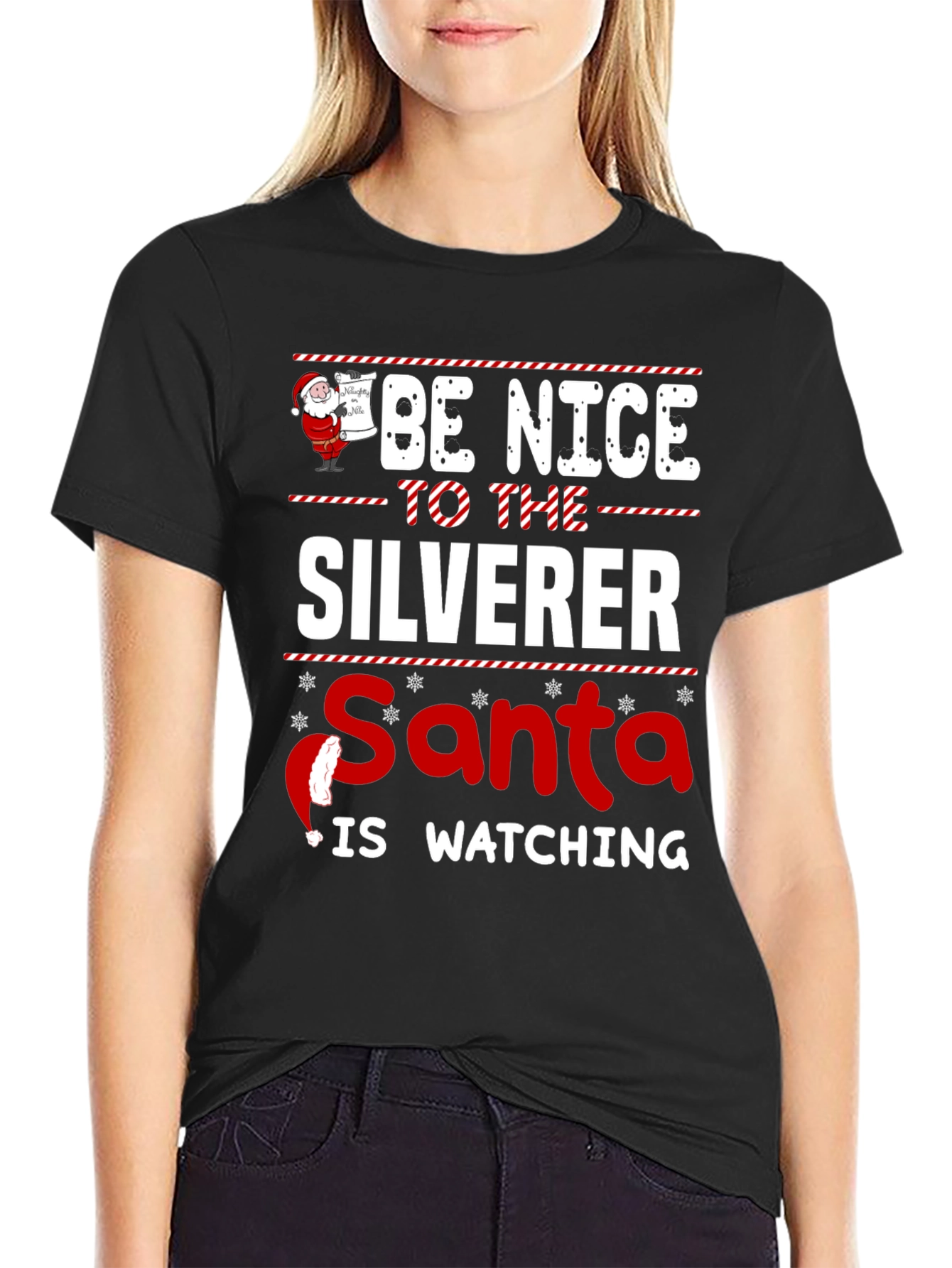 Be Nice to the Silverer Santa is Watching T-Shirt