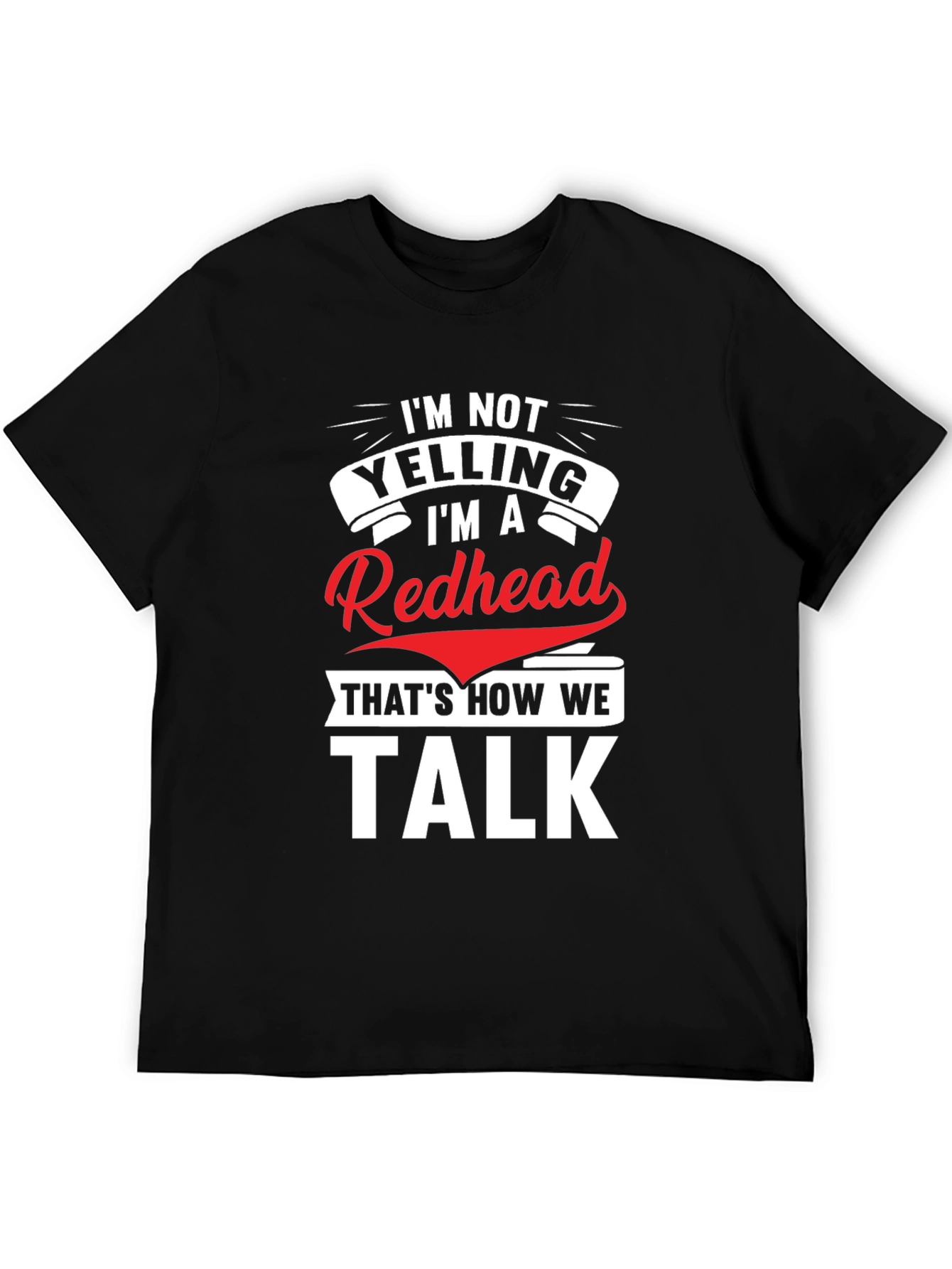 Redhead Talk Tee - Funny Slogan T-Shirt