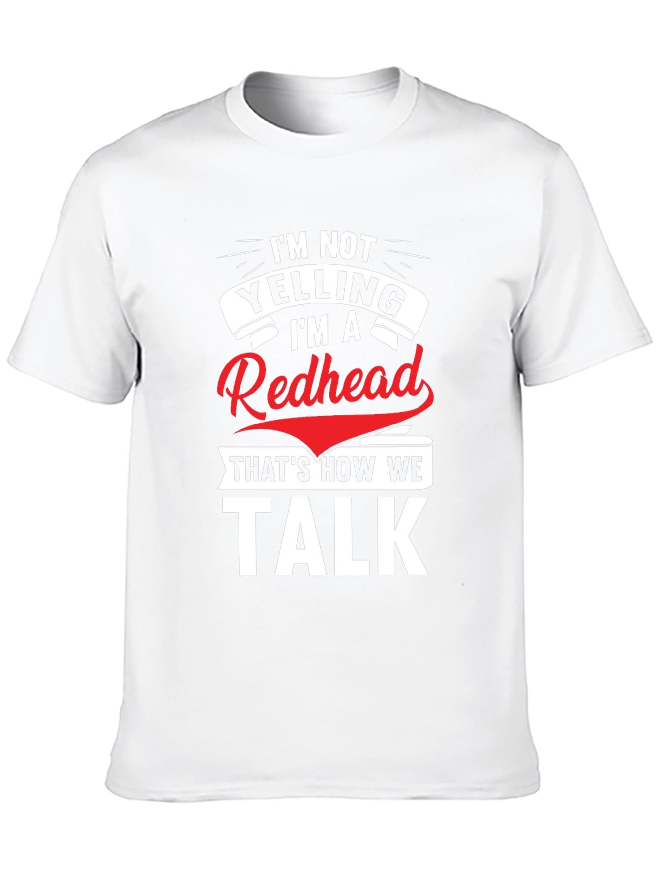 Redhead Talk Tee - Funny Slogan T-Shirt