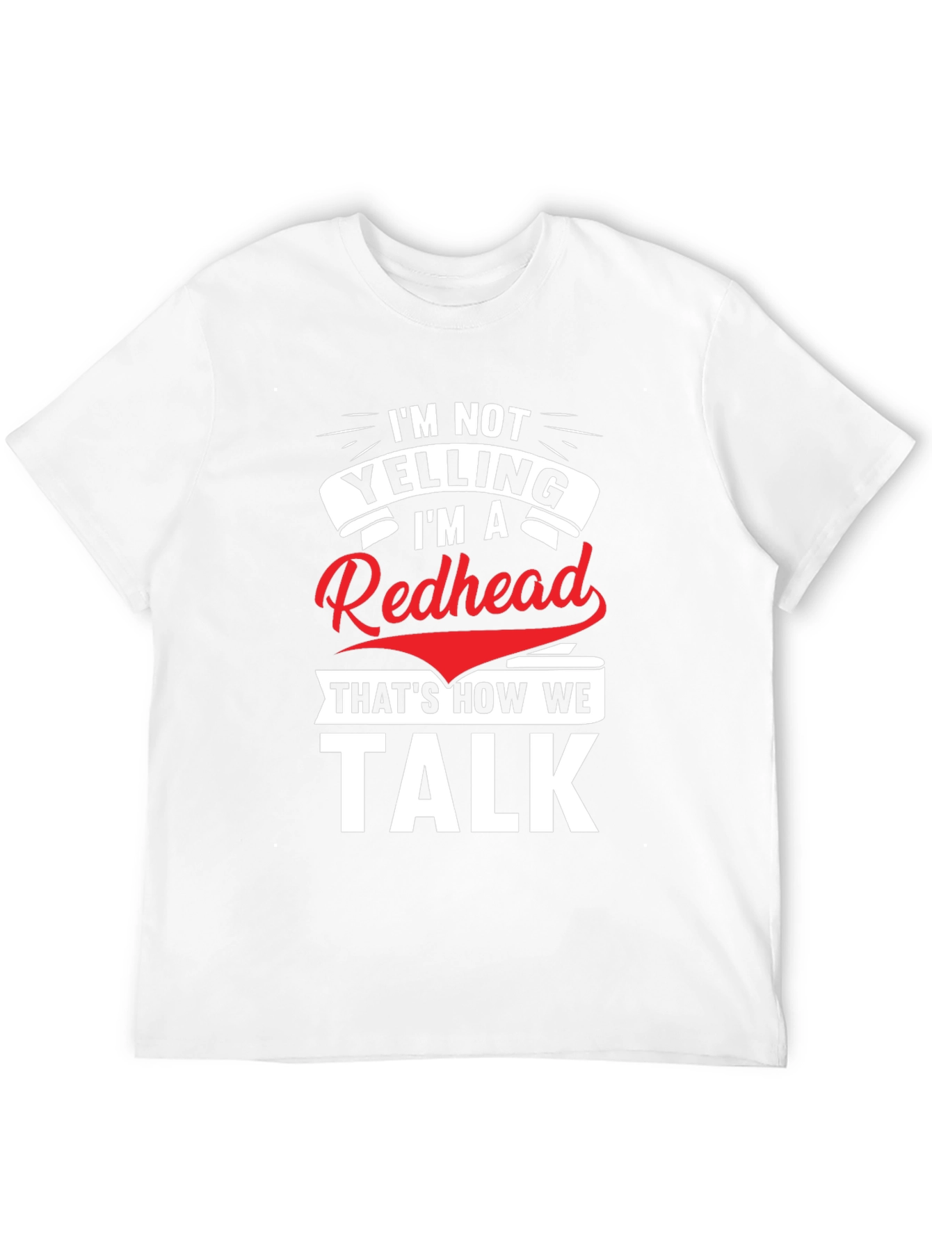 Redhead Talk Tee - Funny Slogan T-Shirt