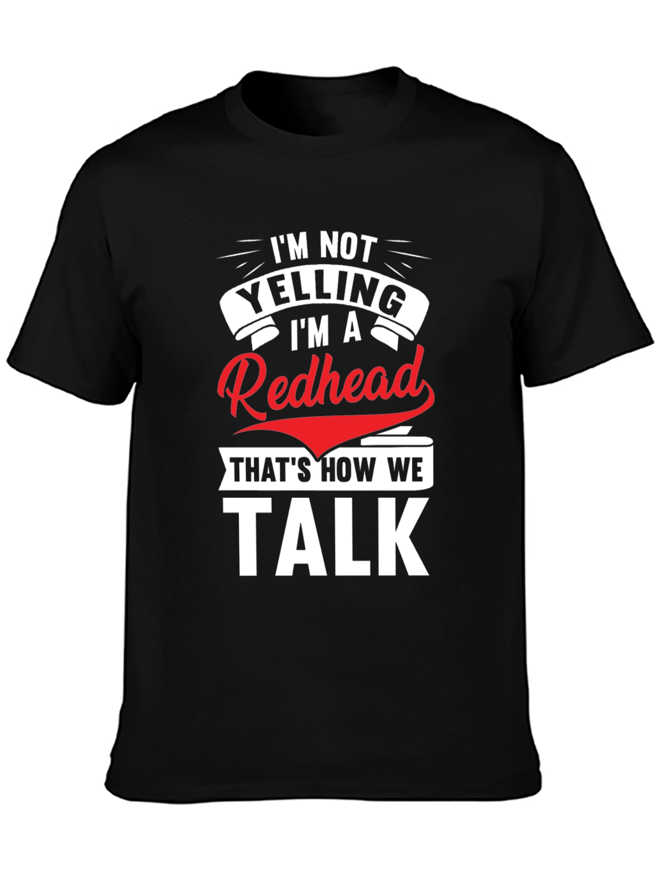 Redhead Talk Tee - Funny Slogan T-Shirt