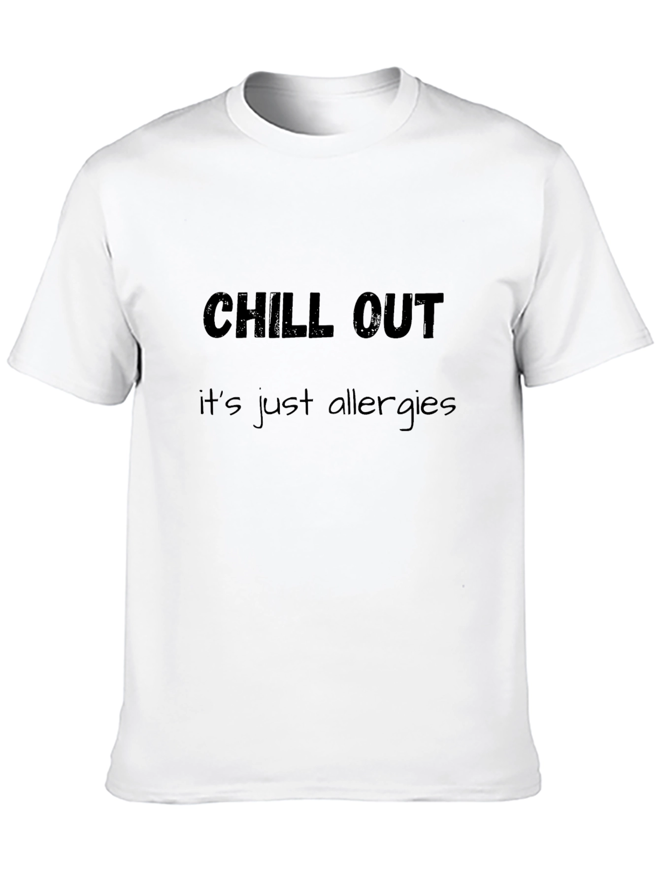 Chill Out Allergy Tee - Comfort & Style