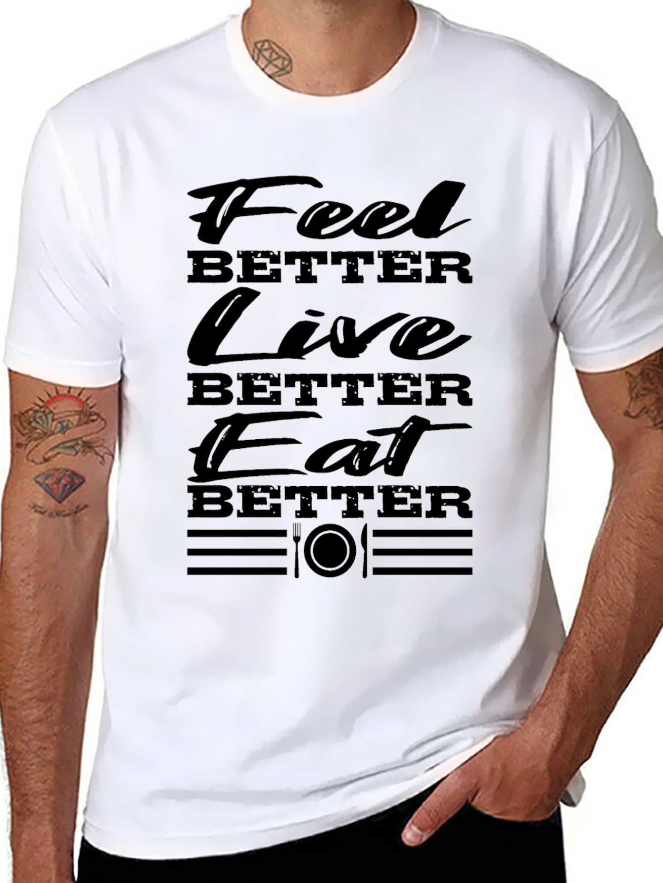 Feel Better Live Better Eat Better T-Shirt