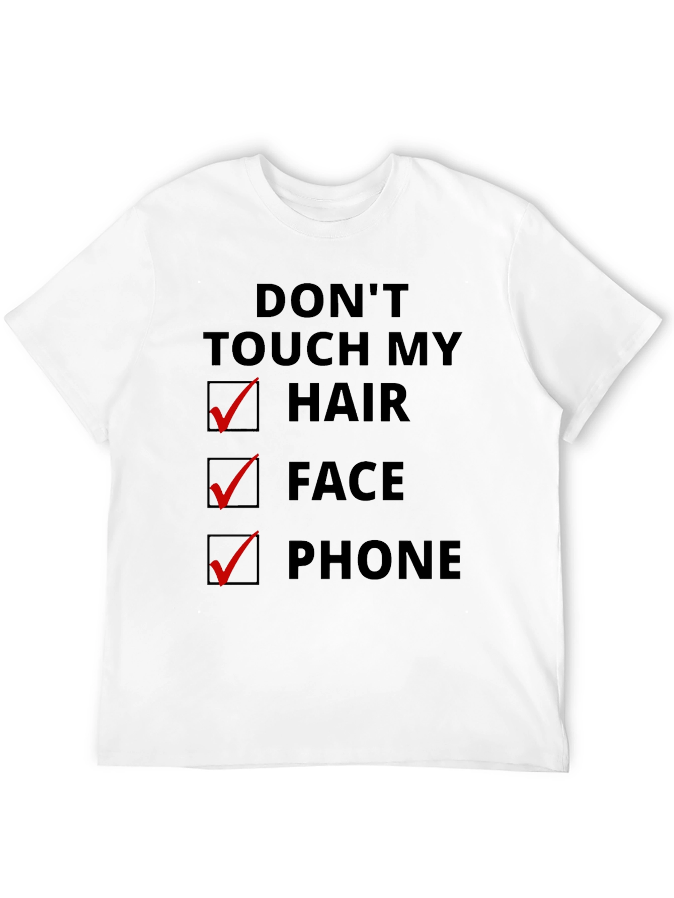 Dont Touch My Hair Face Phone Graphic T-Shirt
