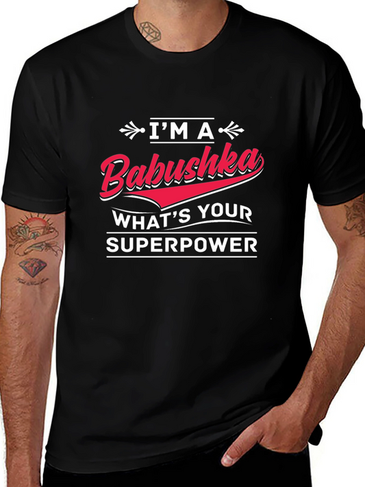 Im A Babushka Whats Your Superpower Black T-Shirt