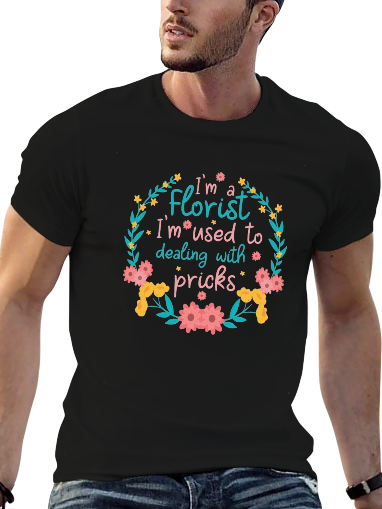 Florist T-Shirt: Im Used to Dealing With Pricks