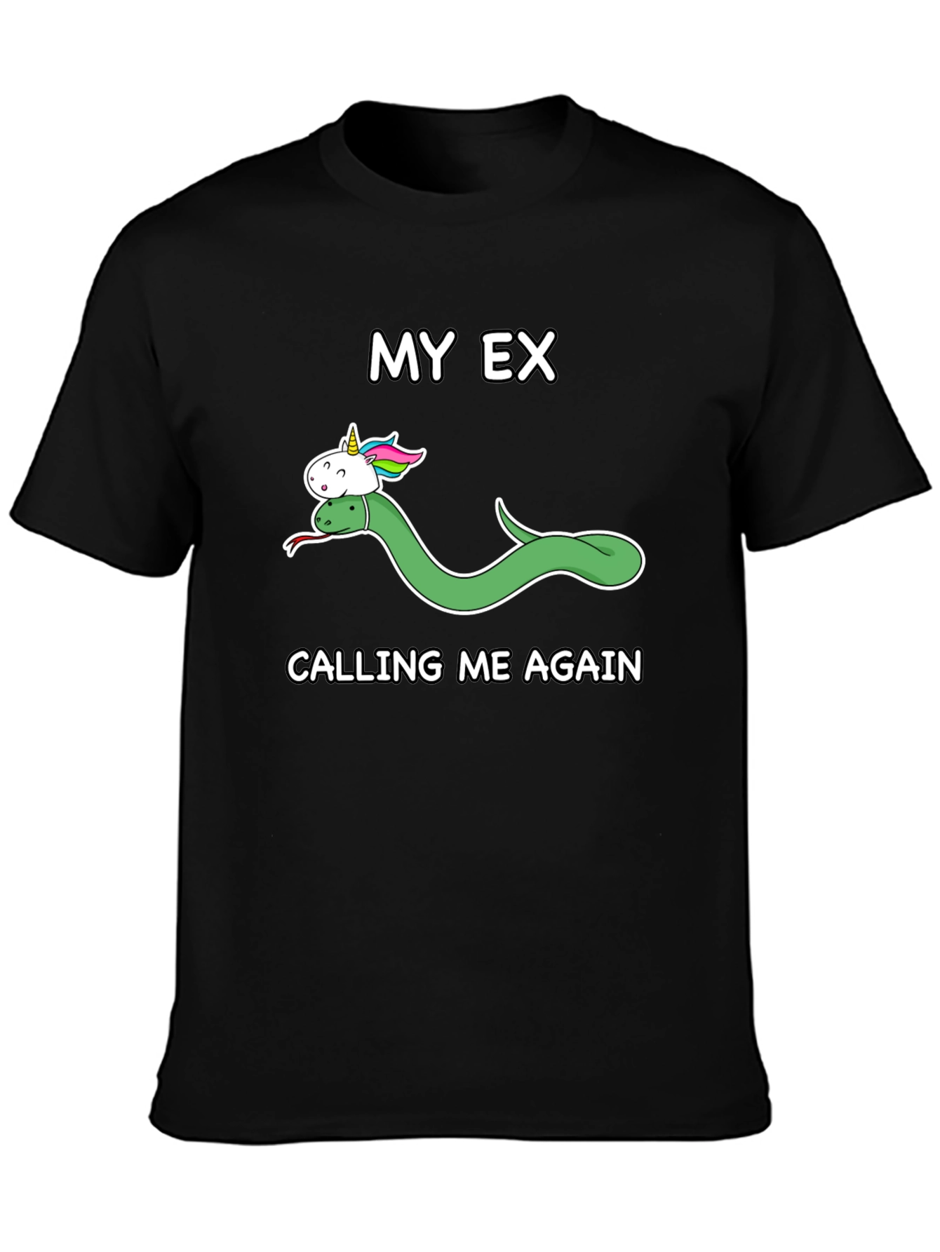 My Ex Calling Me Again T-Shirt