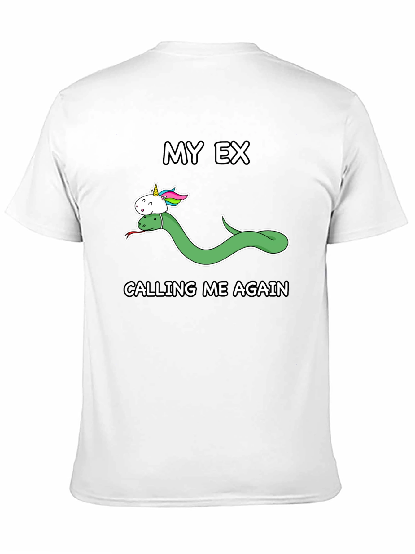 My Ex Calling Me Again T-Shirt