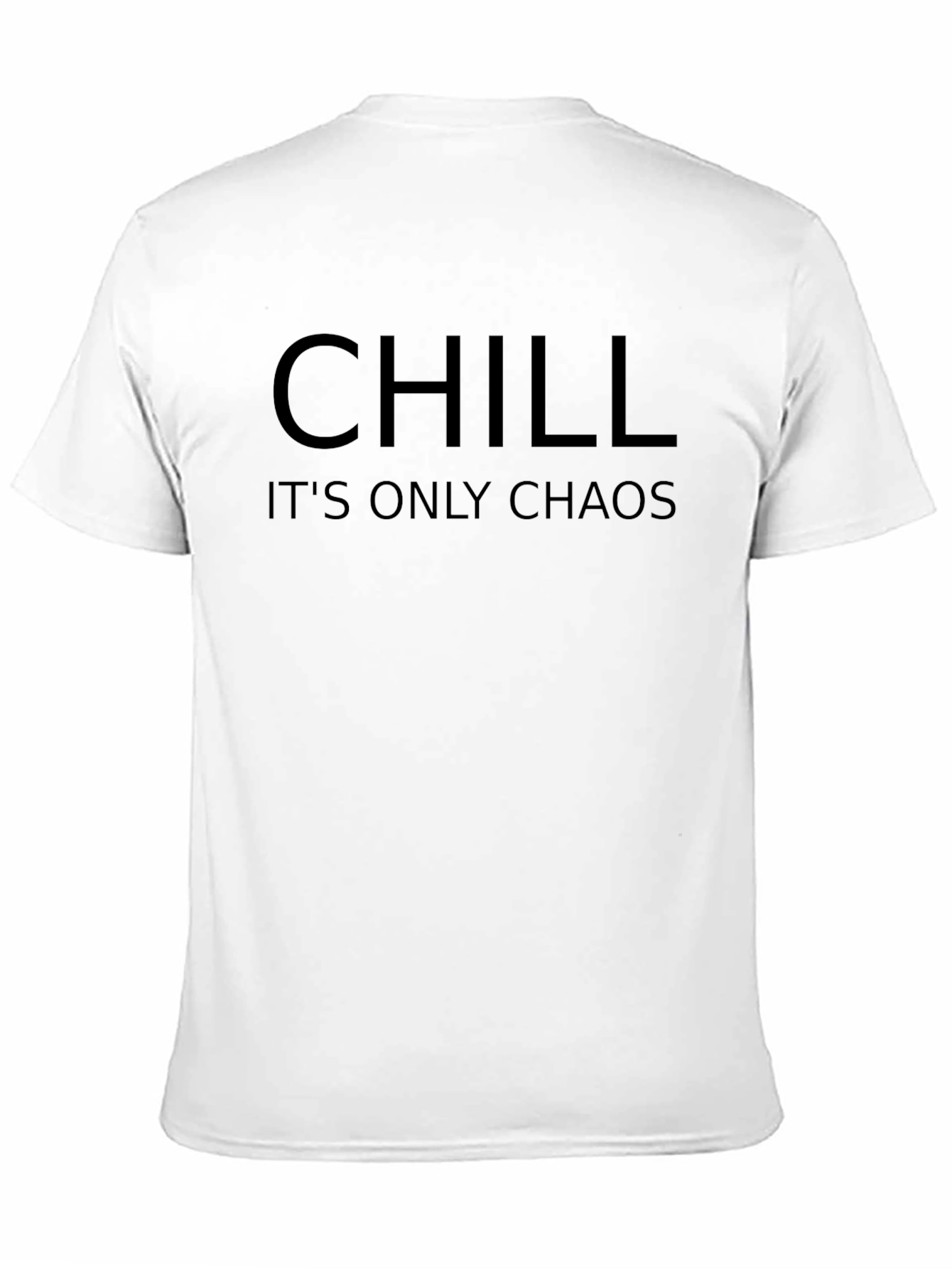 Chill Its Only Chaos Black Graphic T-Shirt
