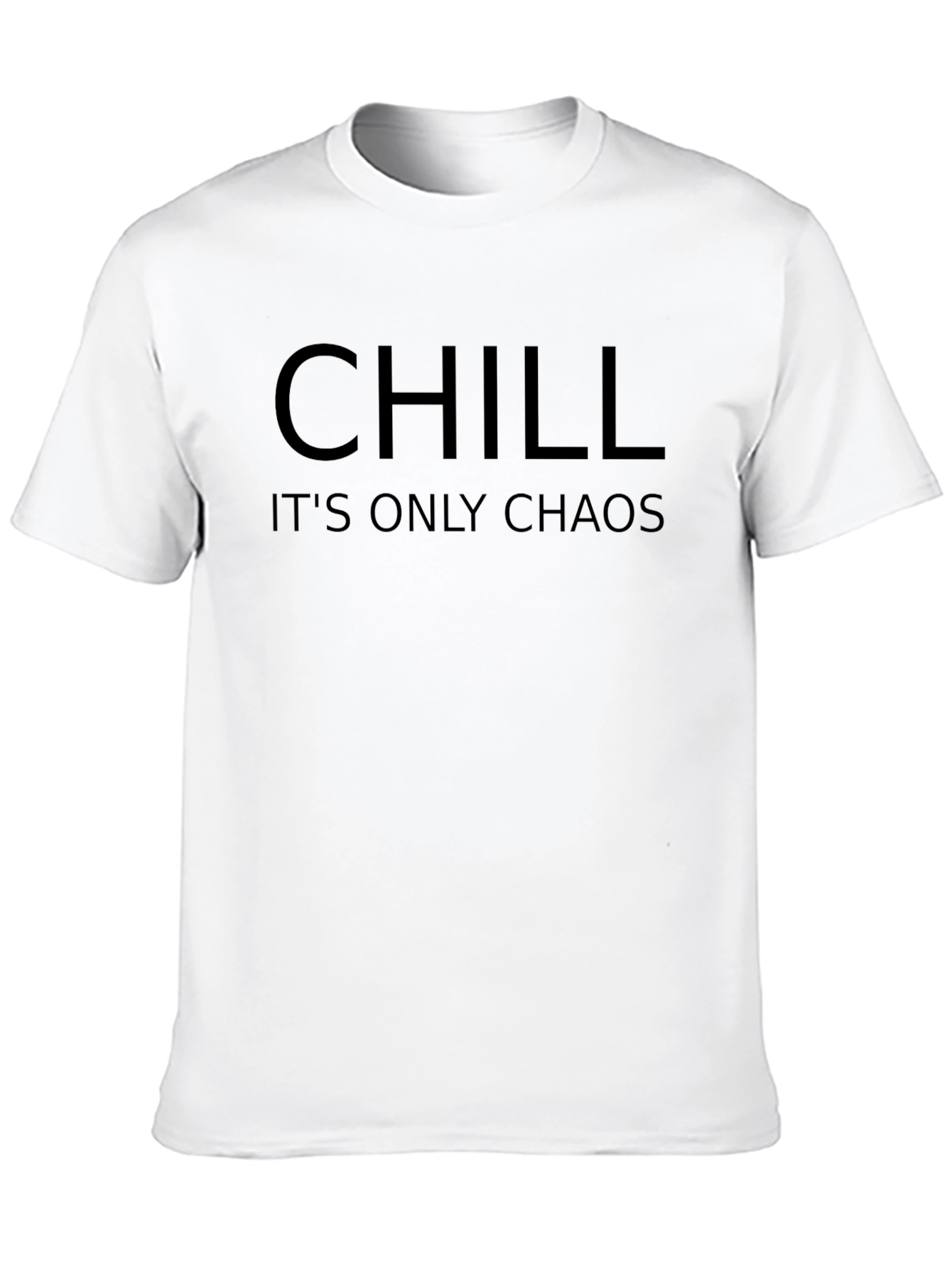 Chill Its Only Chaos Black Graphic T-Shirt