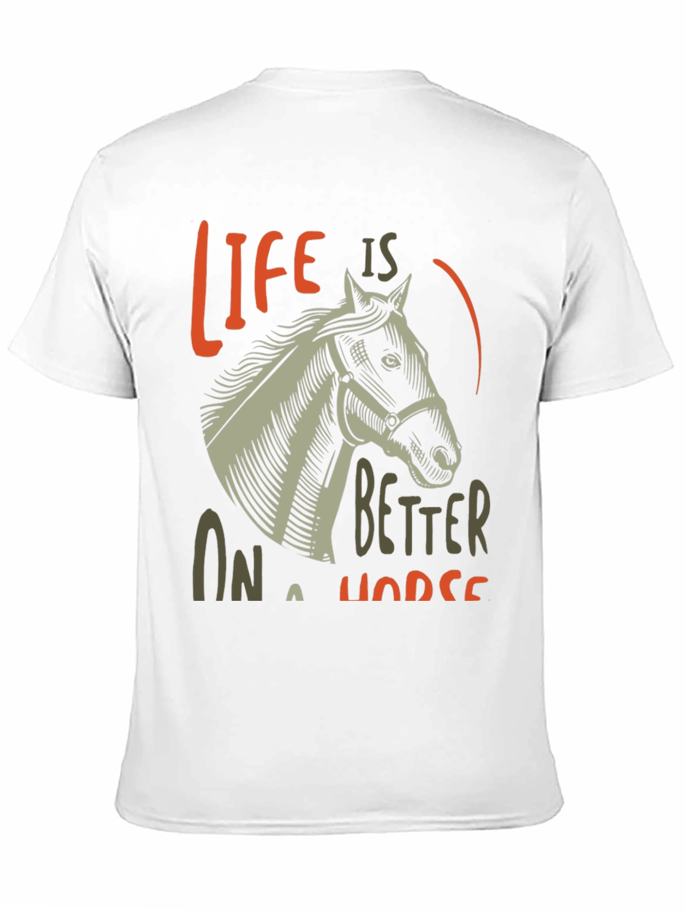 Life Is Better On A Horse Graphic T-Shirt