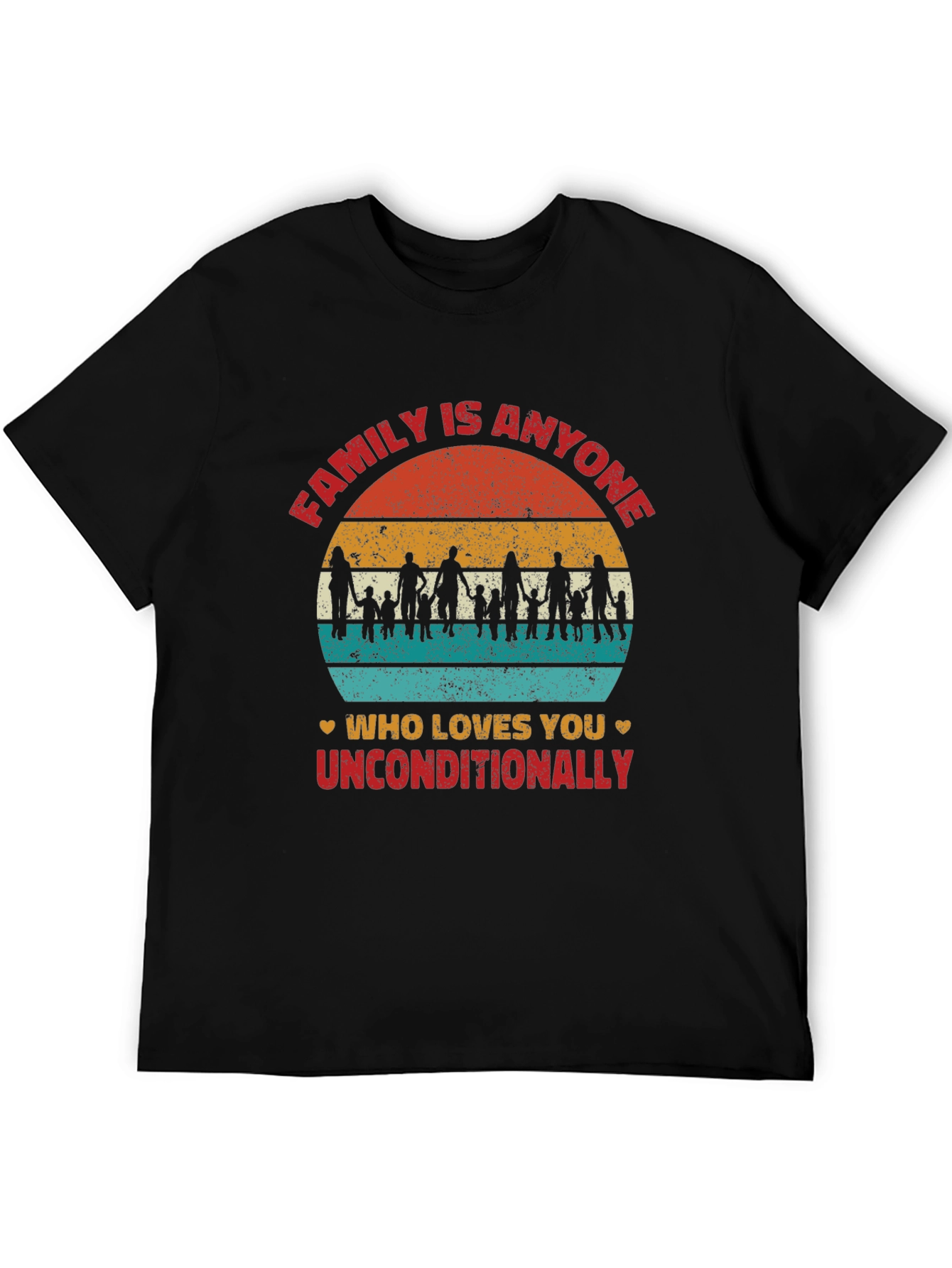 Family Is Anyone Who Loves You T-Shirt