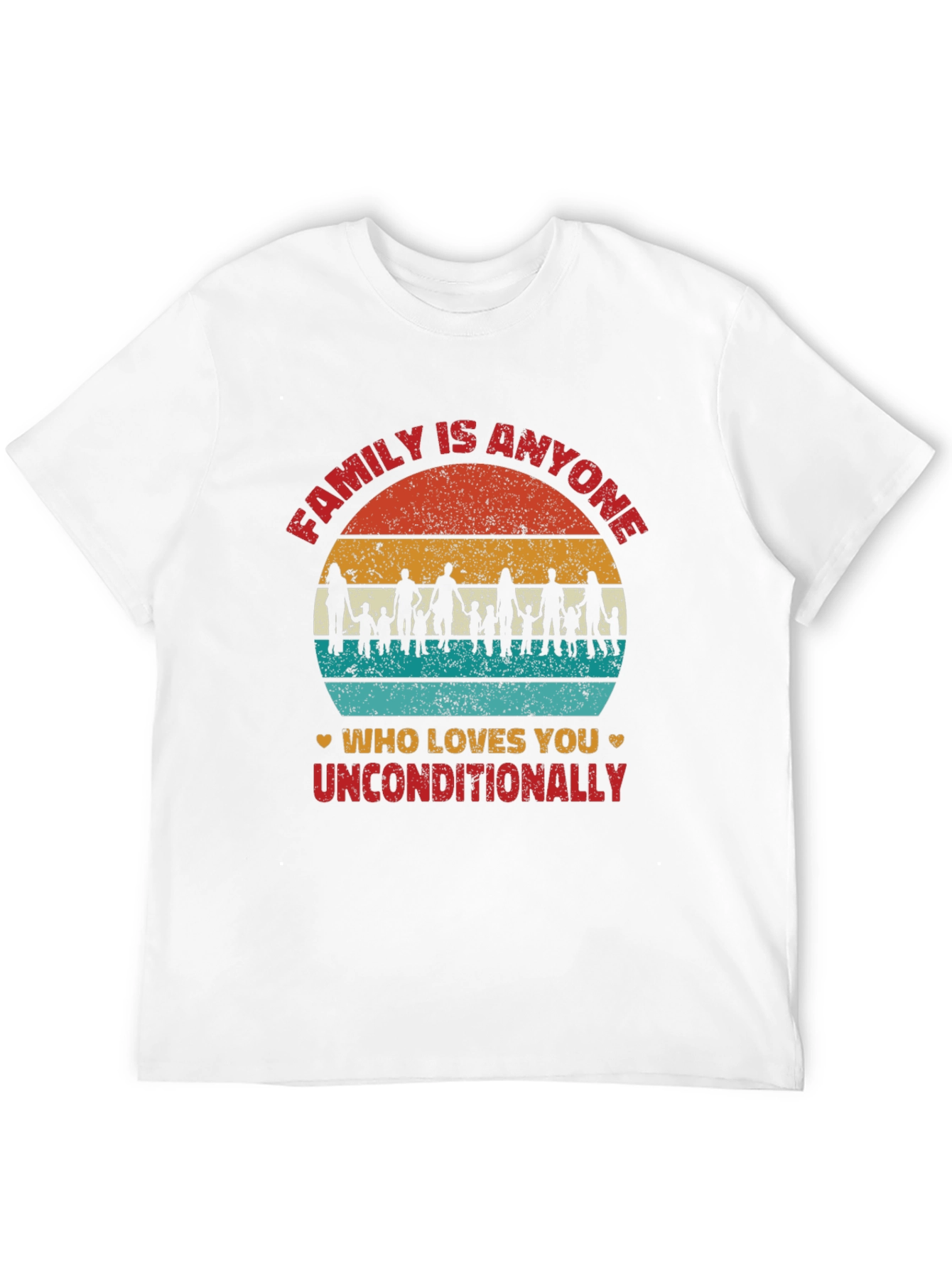 Family Is Anyone Who Loves You T-Shirt