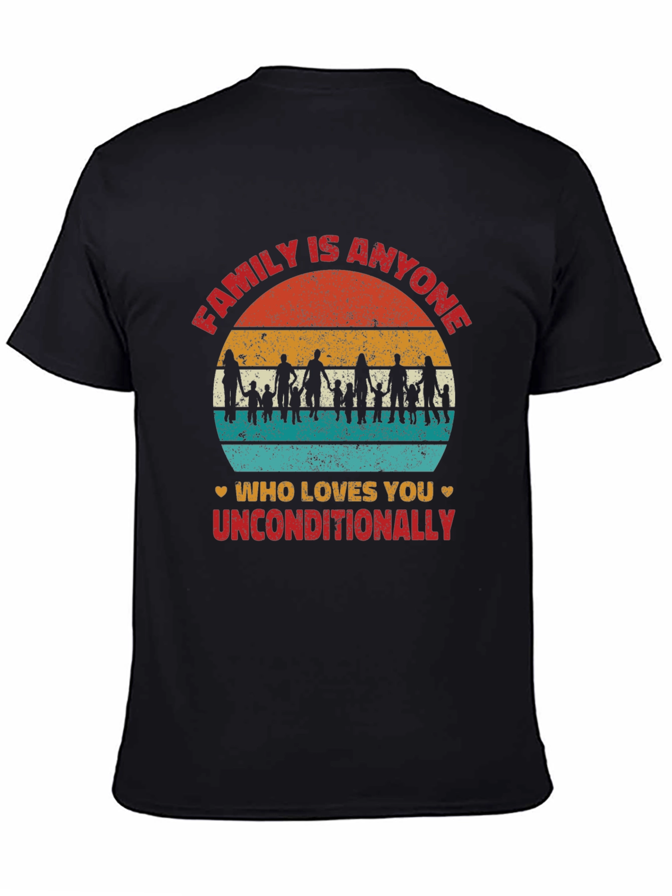 Family Is Anyone Who Loves You T-Shirt