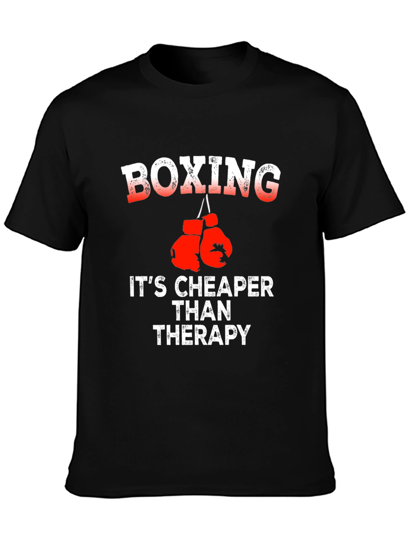 Boxing is Cheaper Than Therapy Graphic T-Shirt