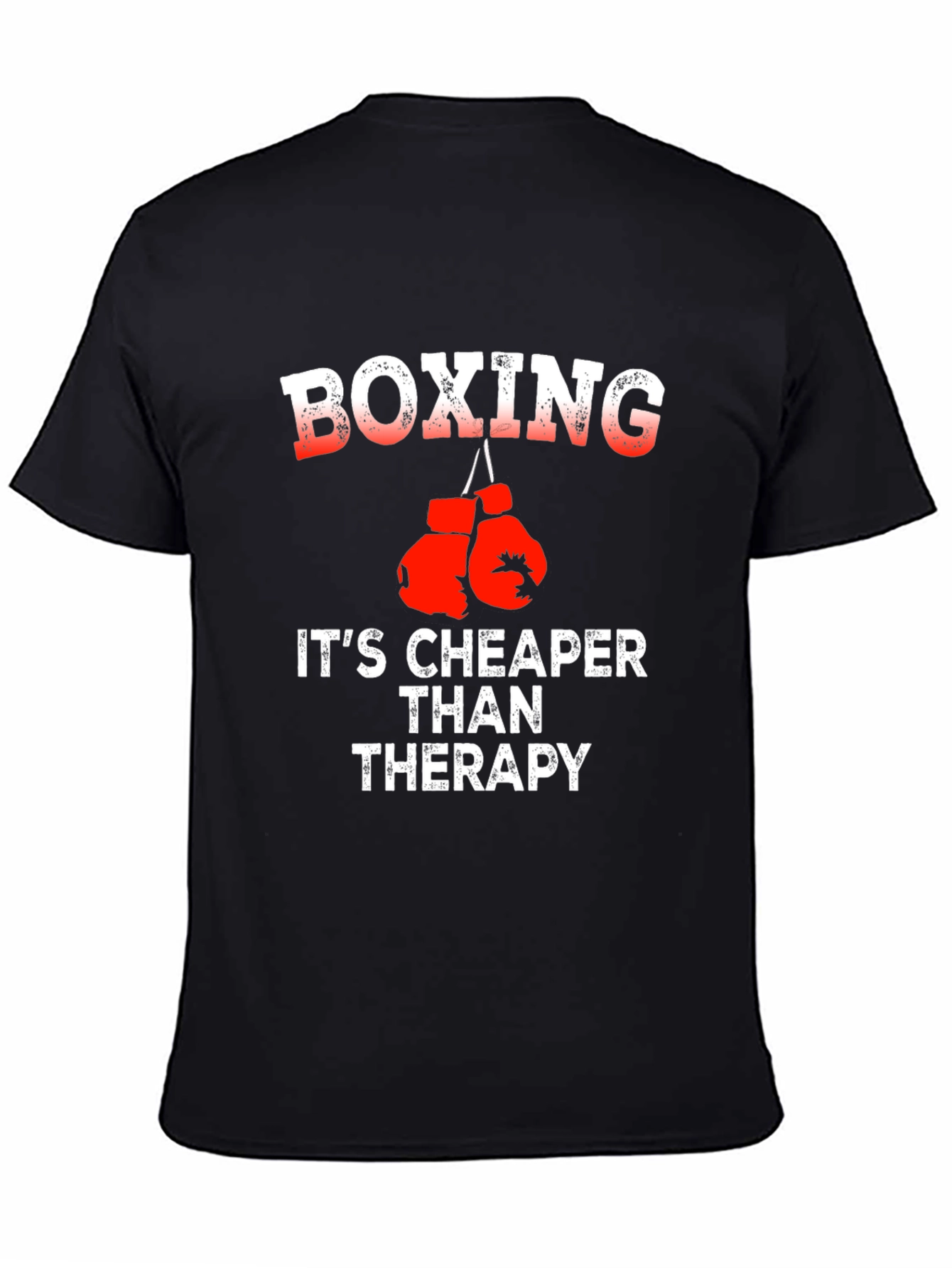 Boxing is Cheaper Than Therapy Graphic T-Shirt
