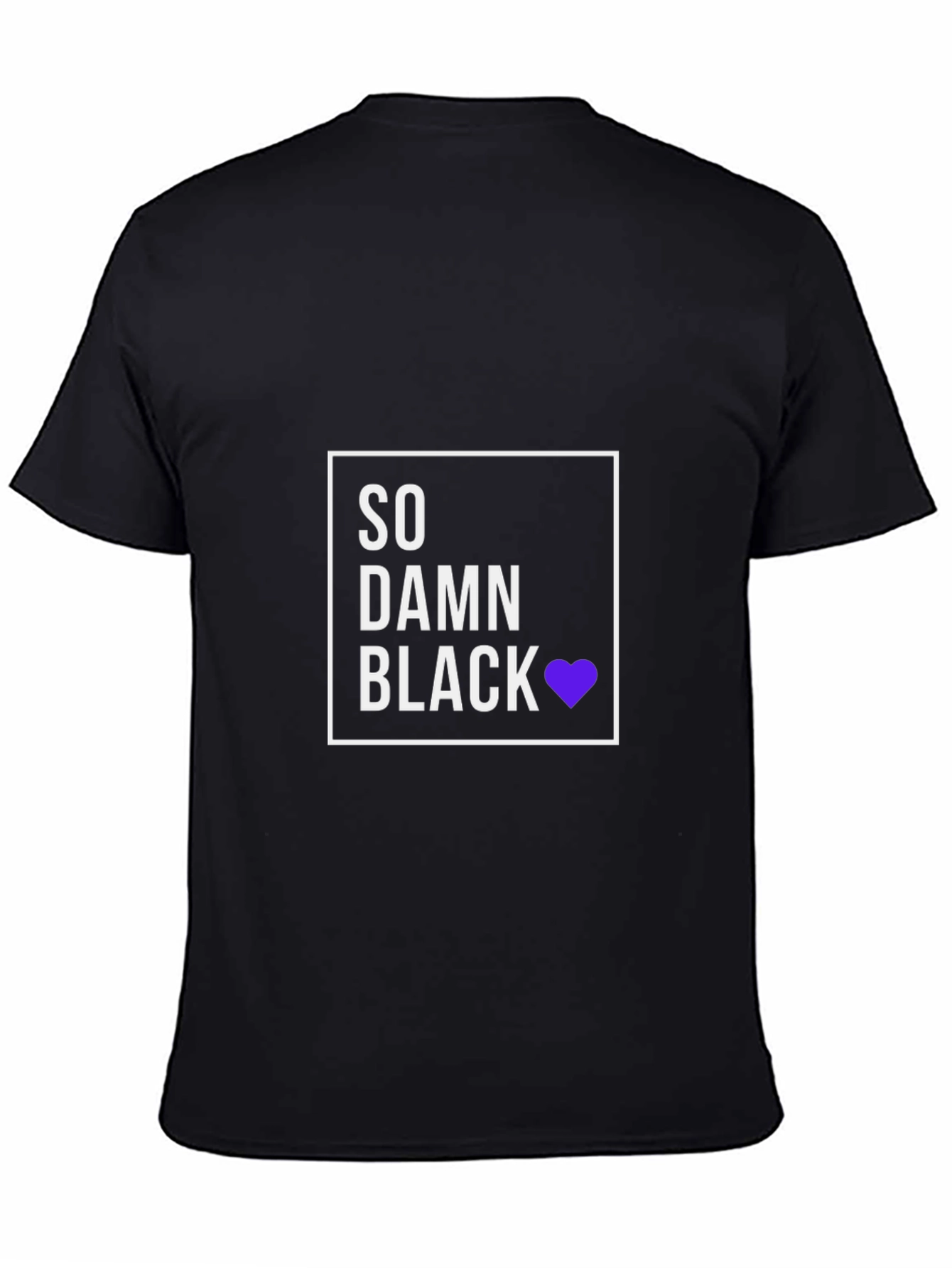 So Damn Black T-Shirt - Premium Cotton Blend