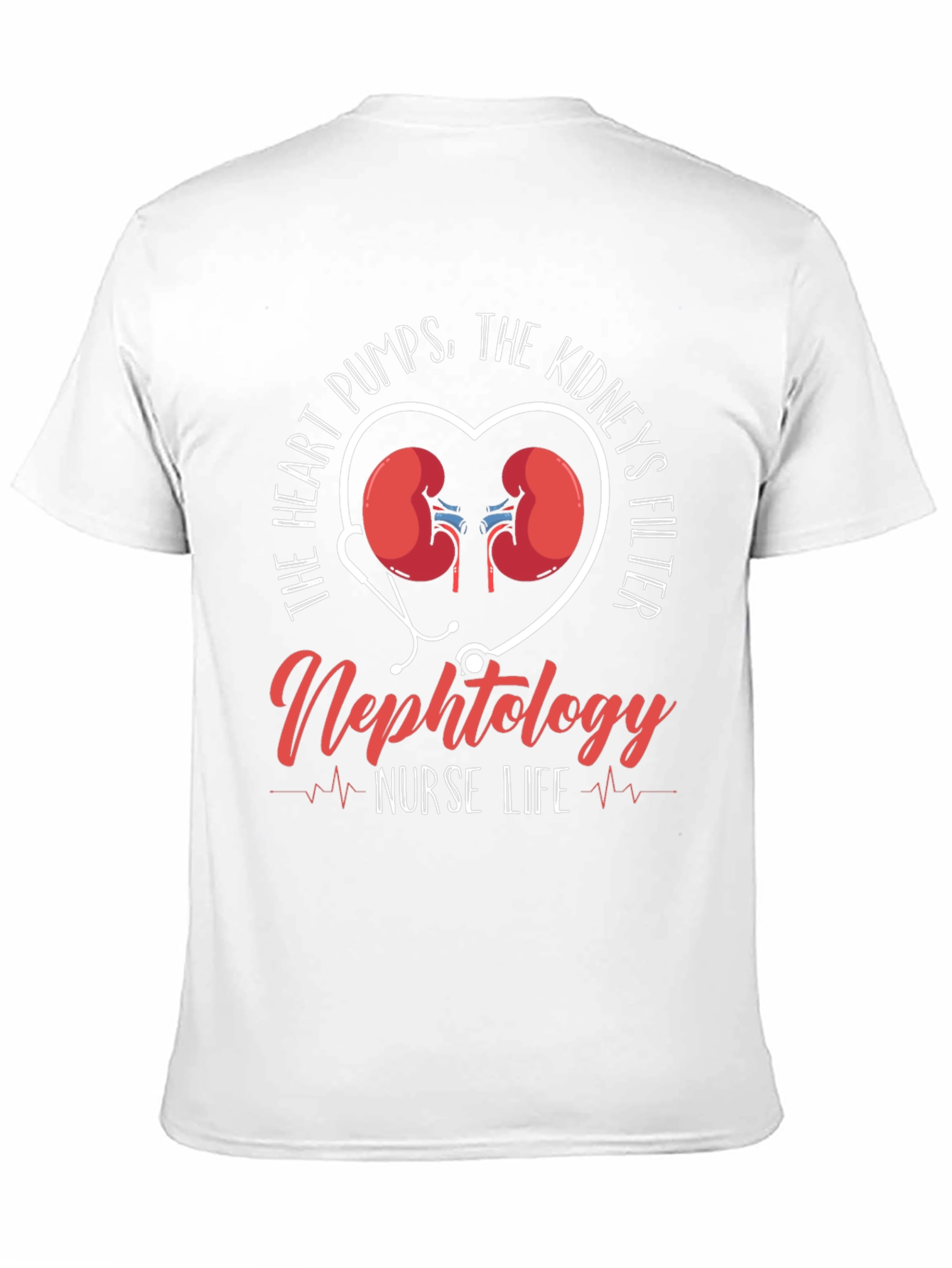 Nephrology Nurse Life T-Shirt - Heart & Kidney Design