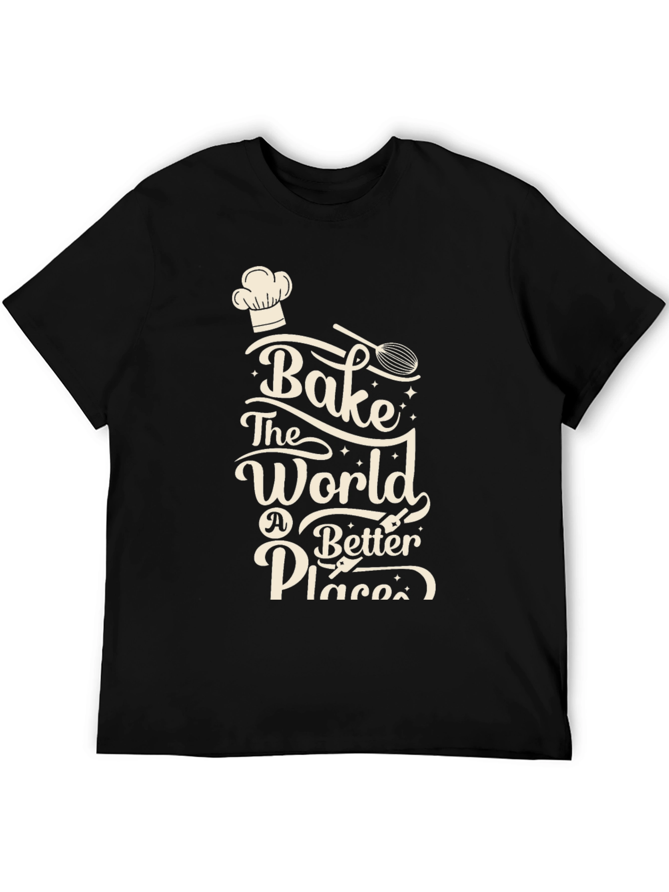Bake the World Better T-Shirt