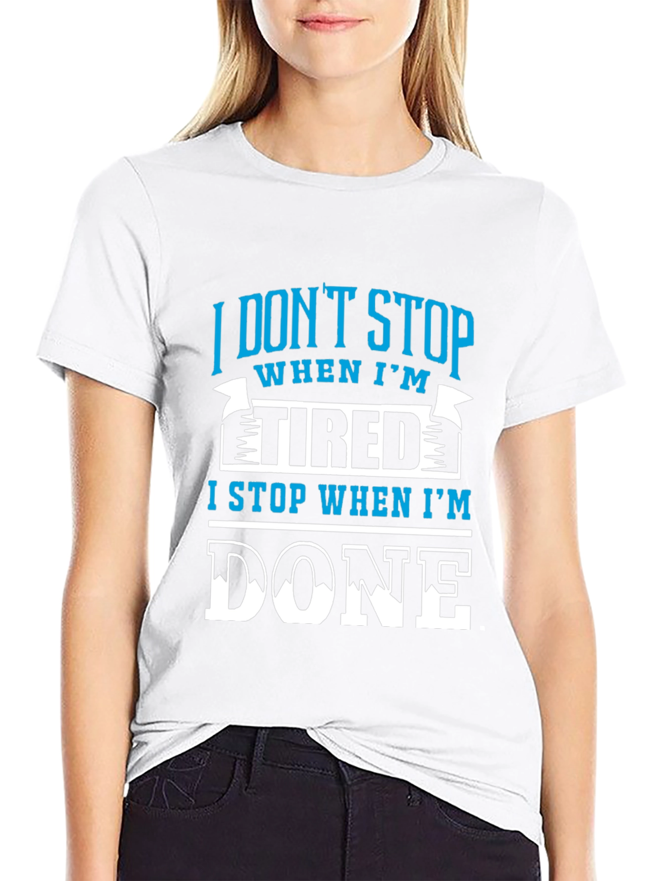 Motivational T-Shirt: I Stop When Im Done