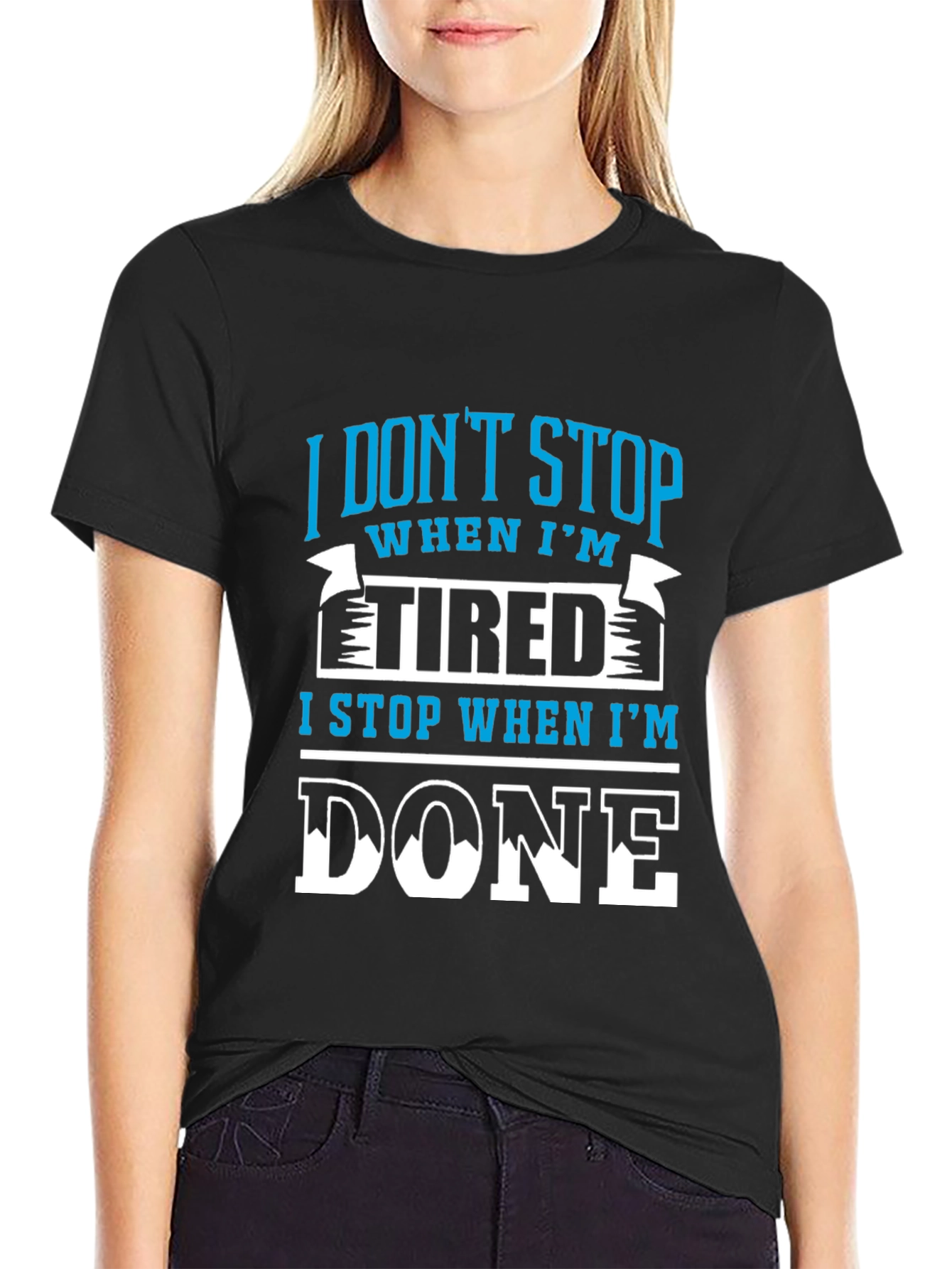 Motivational T-Shirt: I Stop When Im Done