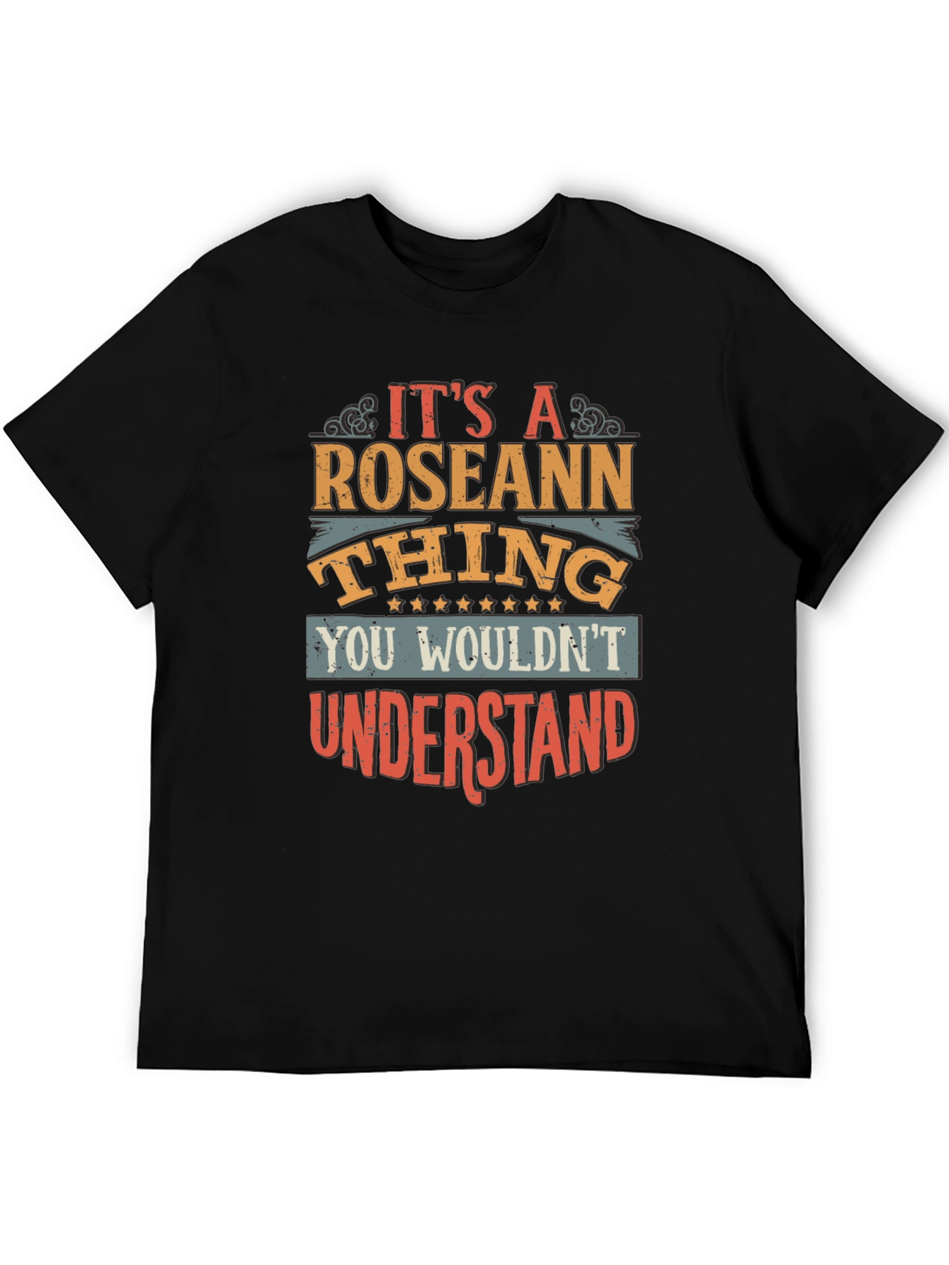 Its a Roseann Thing - Graphic T-Shirt