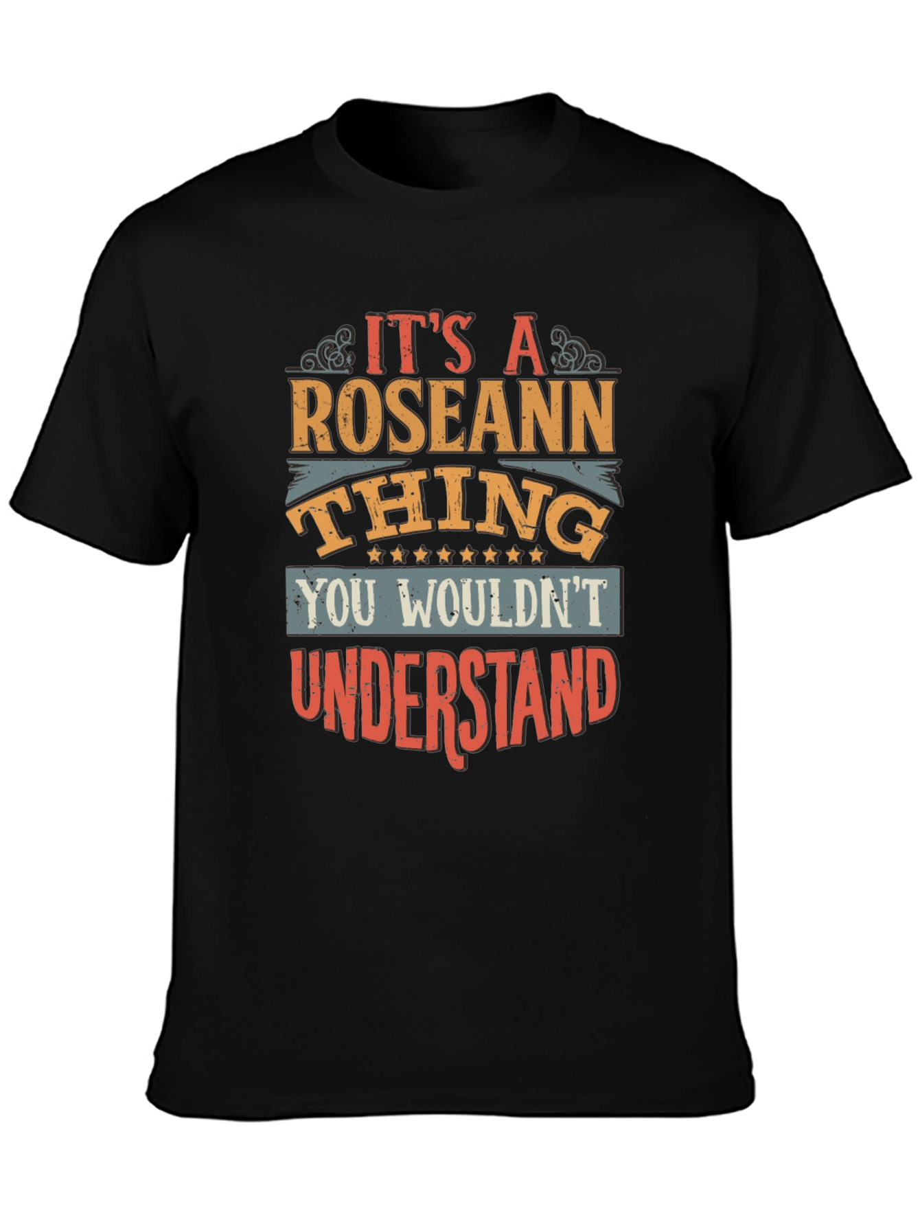 Its a Roseann Thing - Graphic T-Shirt