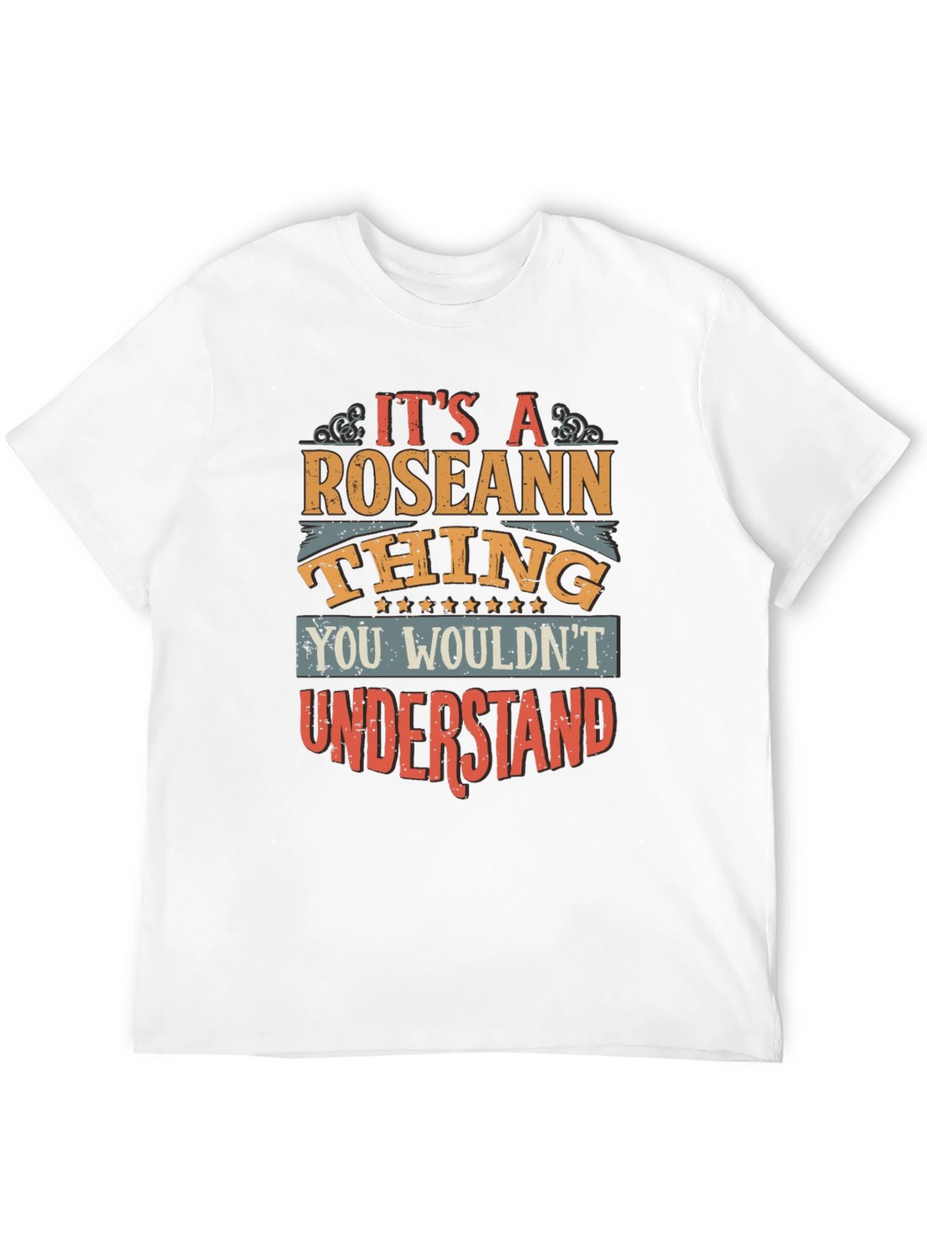 Its a Roseann Thing - Graphic T-Shirt