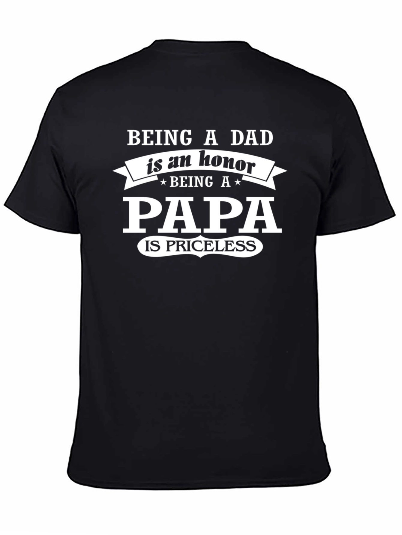 Being a Papa is Priceless T-Shirt