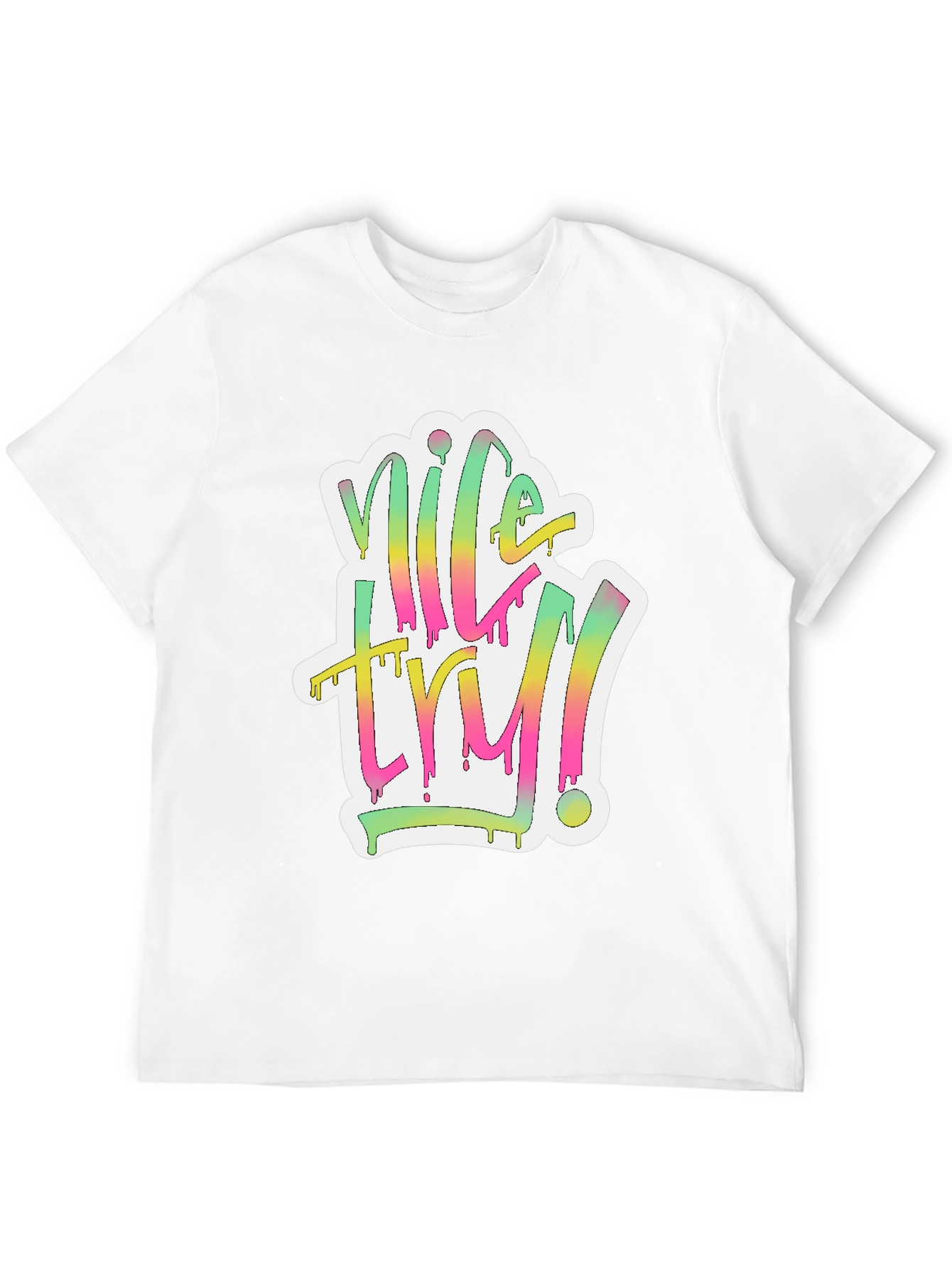 Nice Try Graphic Tee - Unique Design!