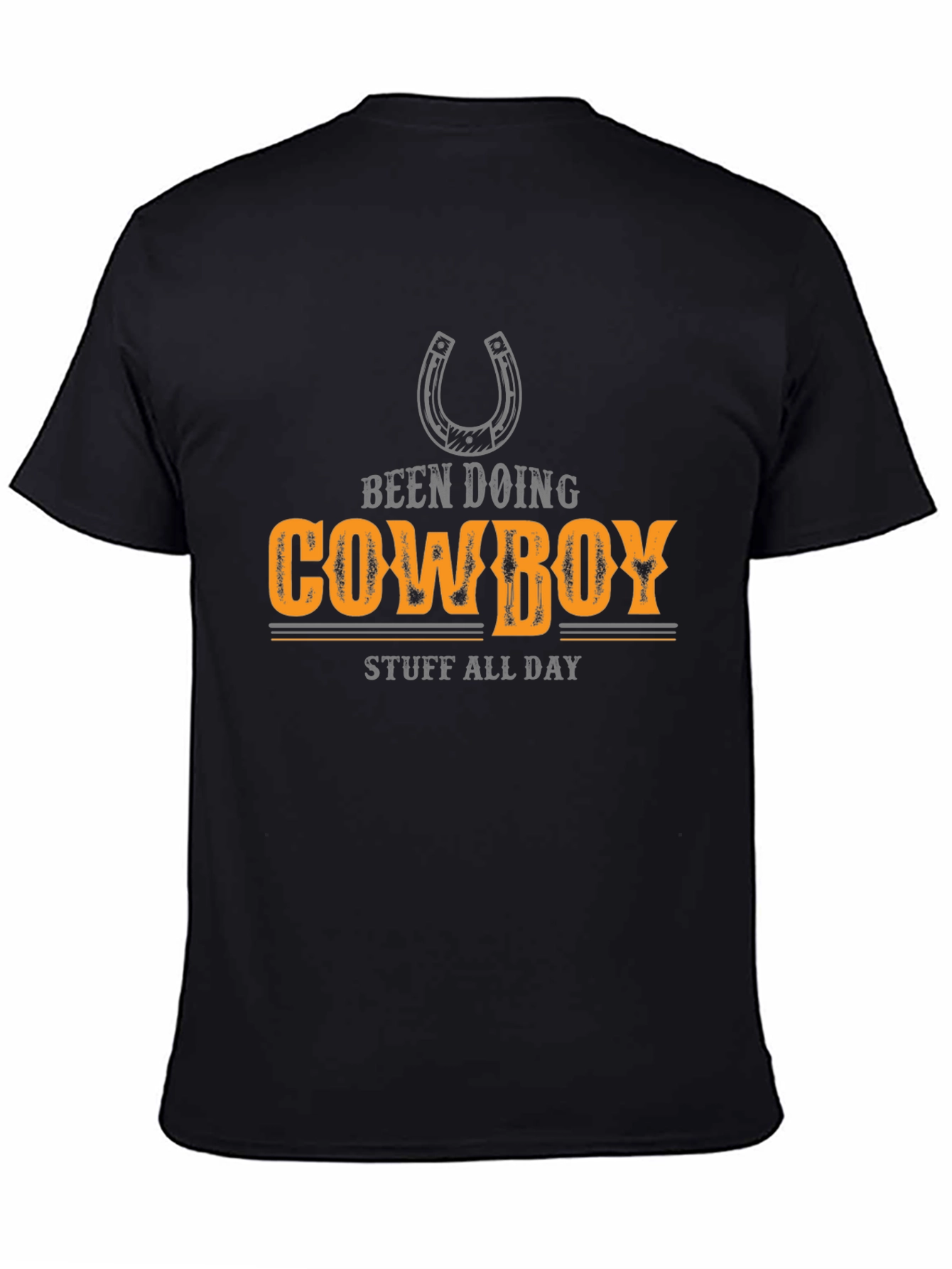 Cowboy T-Shirt - Been Doing Cowboy Stuff All Day!