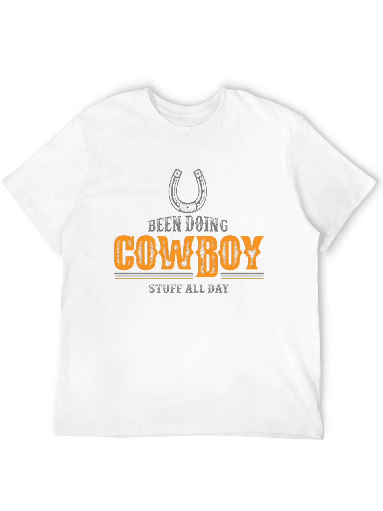 Cowboy T-Shirt - Been Doing Cowboy Stuff All Day!