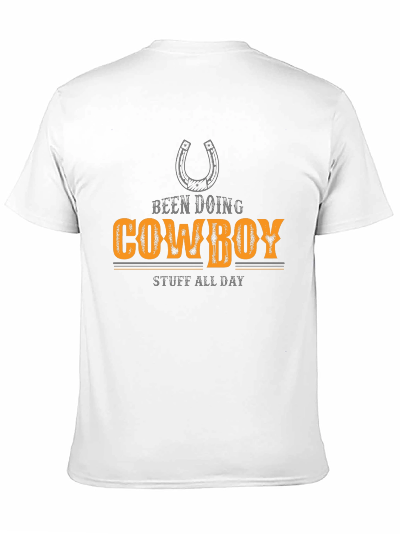 Cowboy T-Shirt - Been Doing Cowboy Stuff All Day!