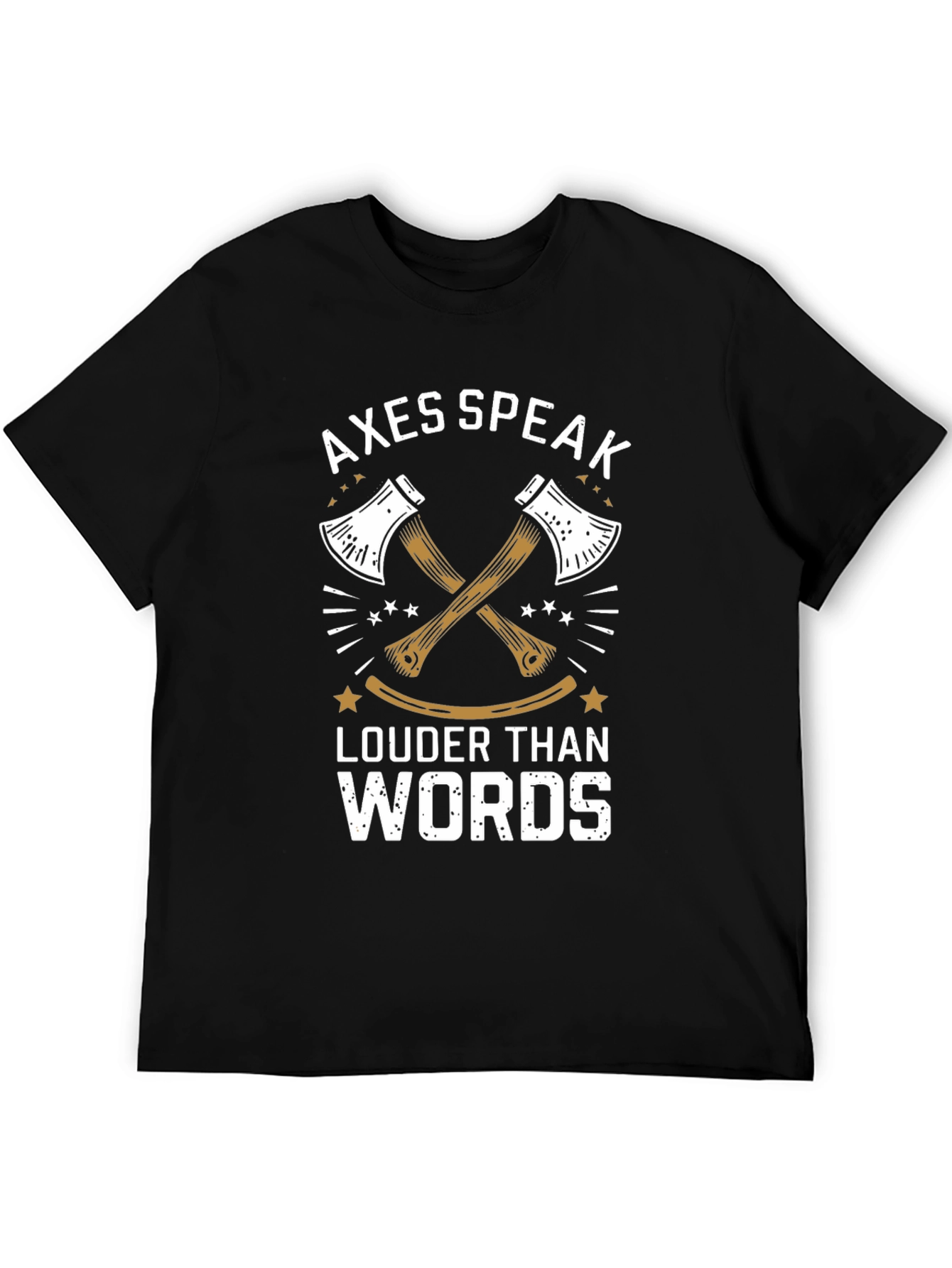 Axes Speak Louder Than Words Black T-Shirt