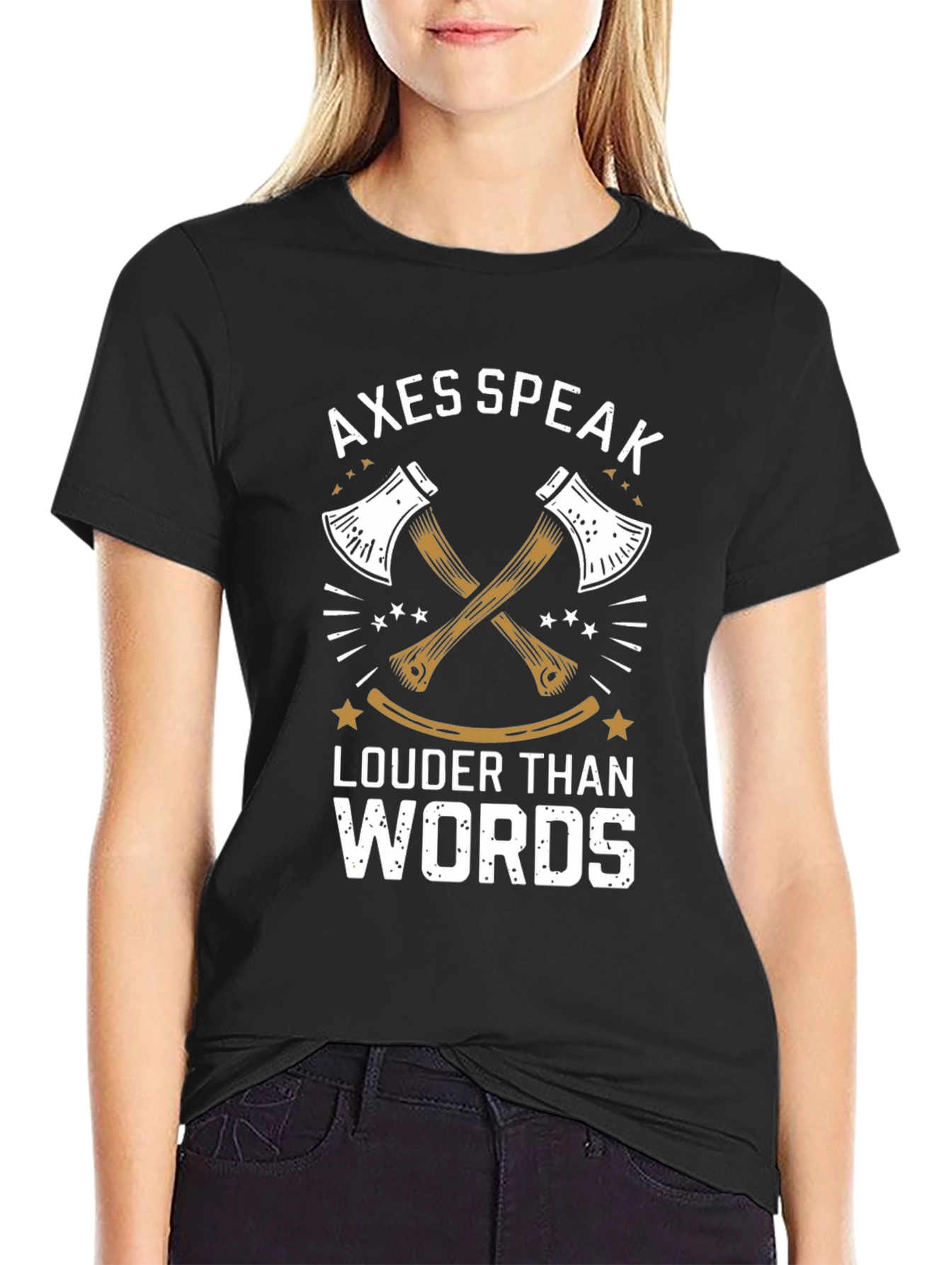 Axes Speak Louder Than Words Black T-Shirt