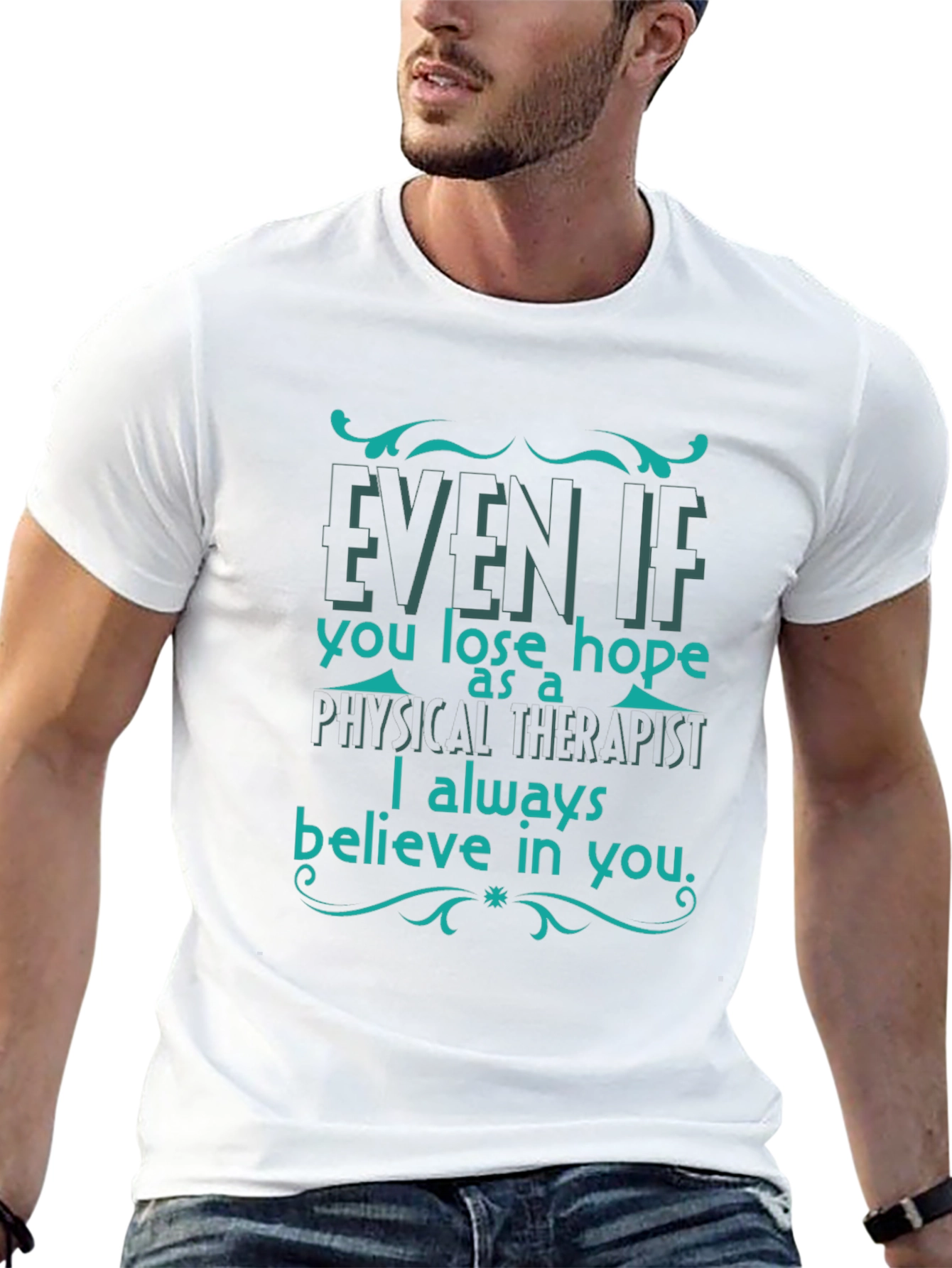 Physical Therapist Believe in You T-Shirt