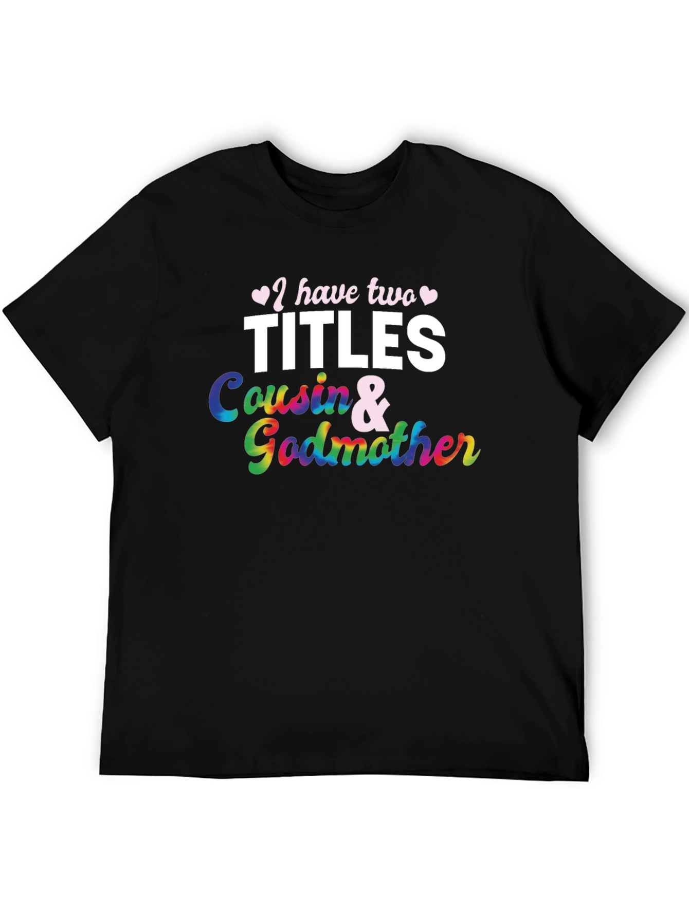 Cousin & Godmother Tee