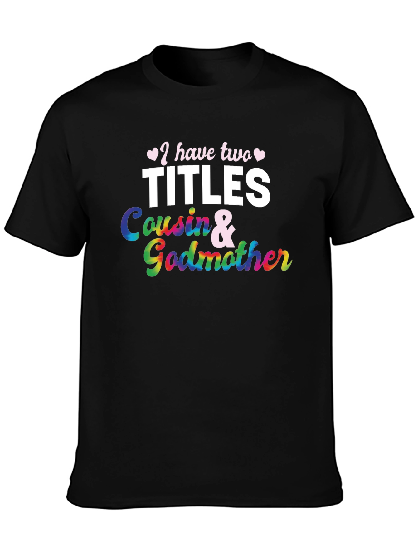 Cousin & Godmother Tee