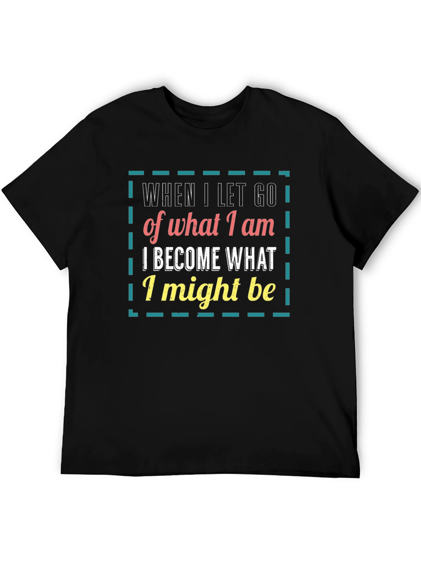 Inspirational Graphic T-Shirt: Let Go & Become