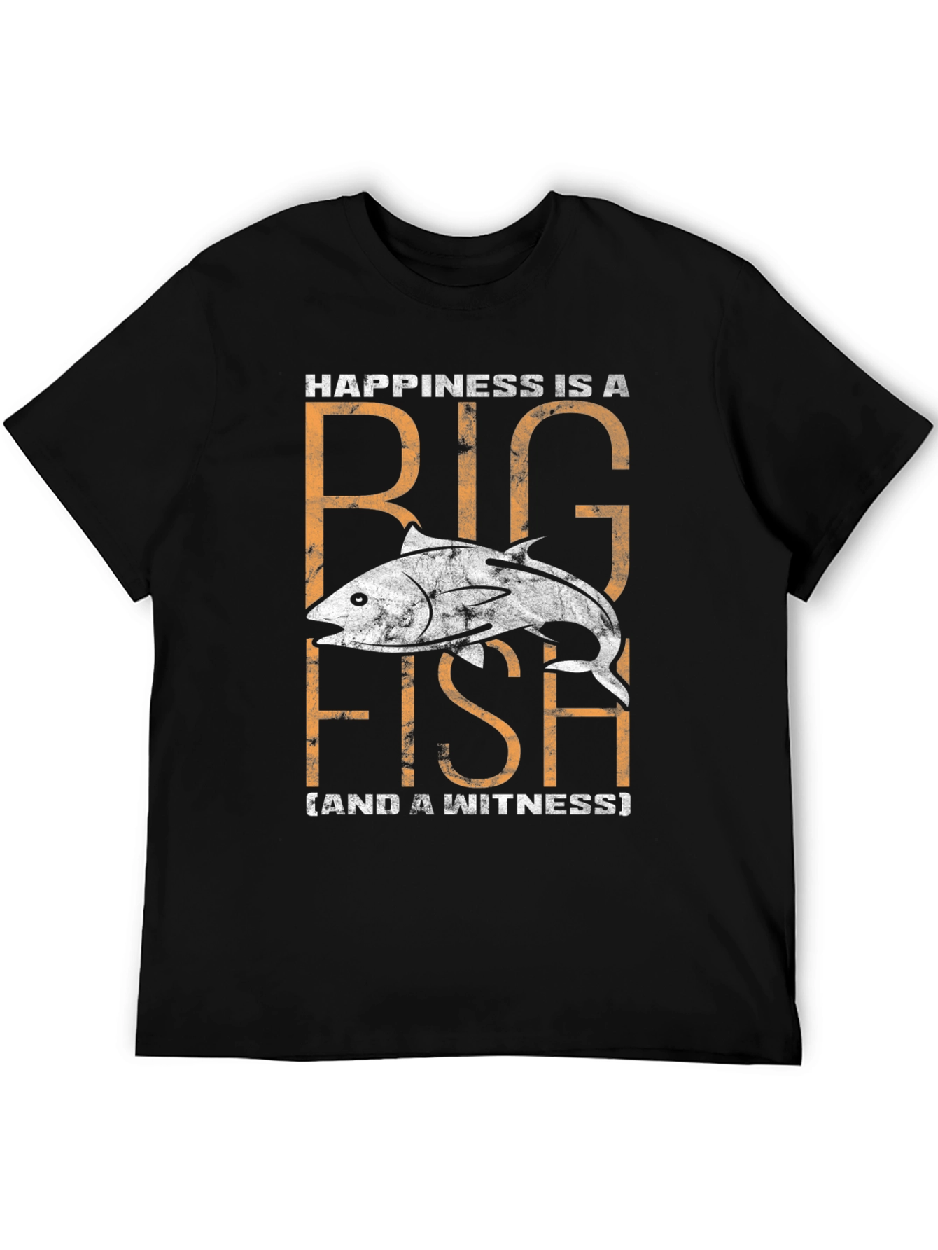Happiness is a Big Fish T-Shirt
