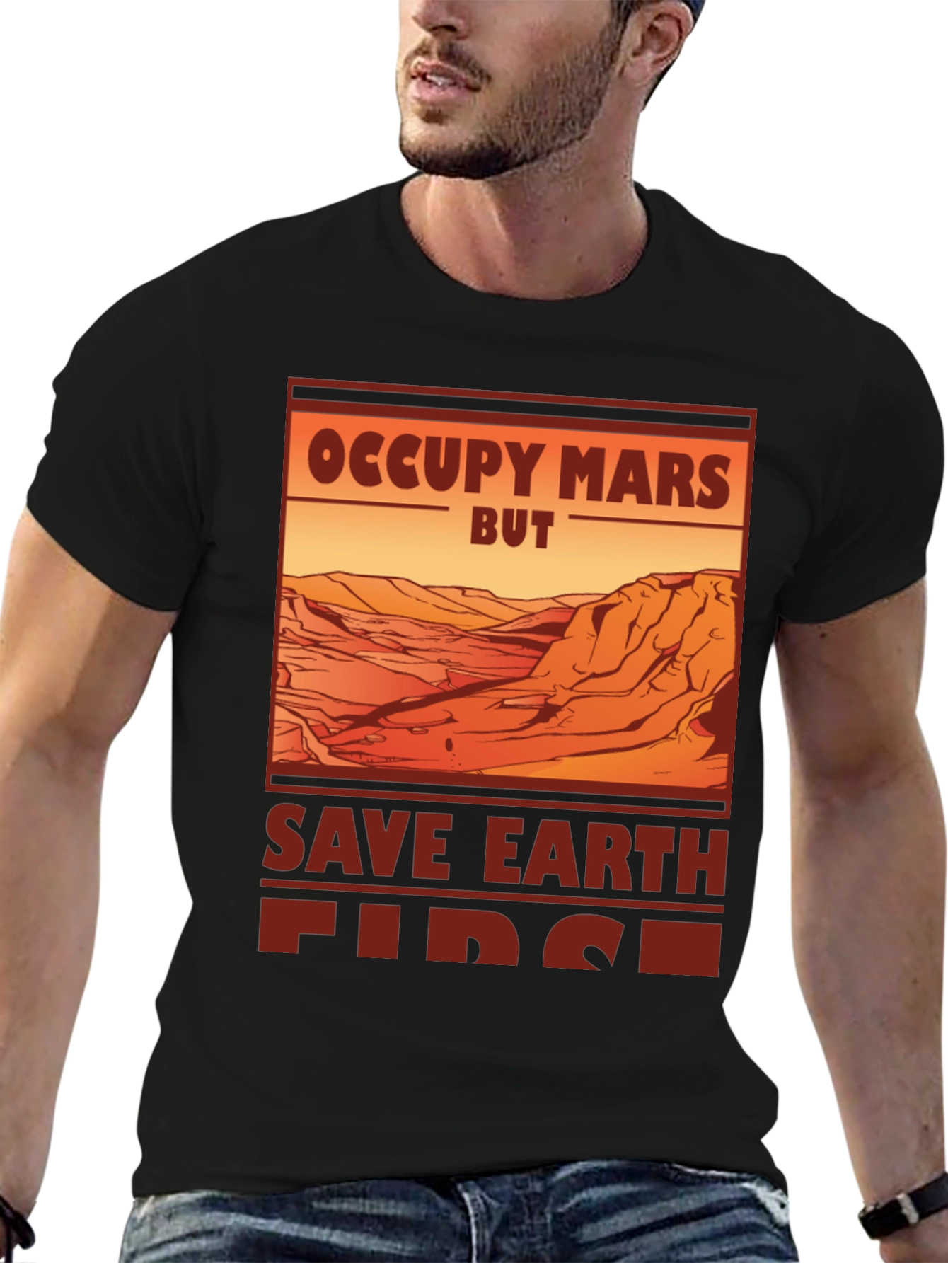 Occupy Mars Save Earth First T-Shirt