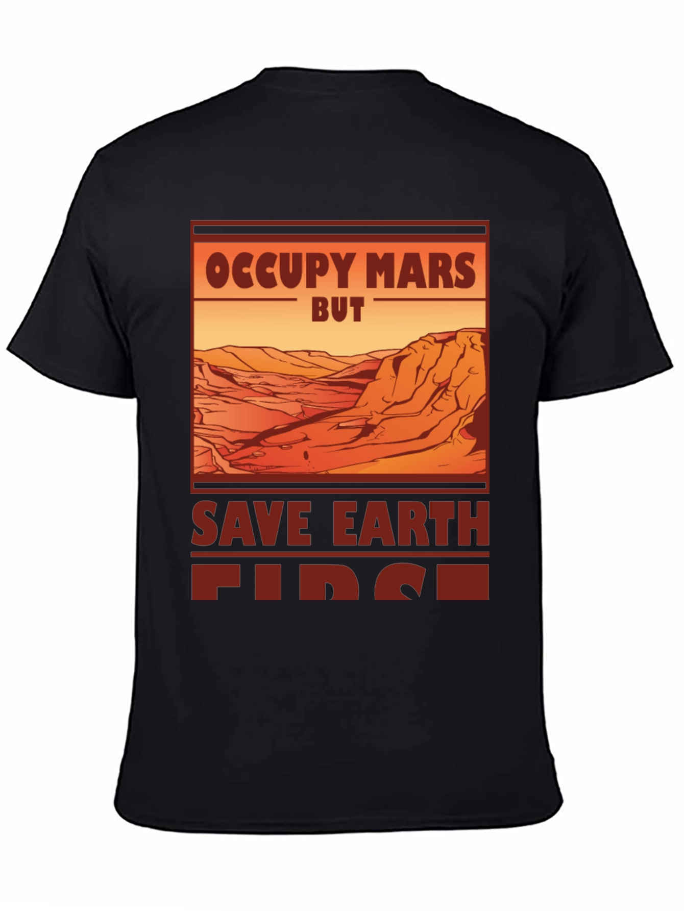 Occupy Mars Save Earth First T-Shirt