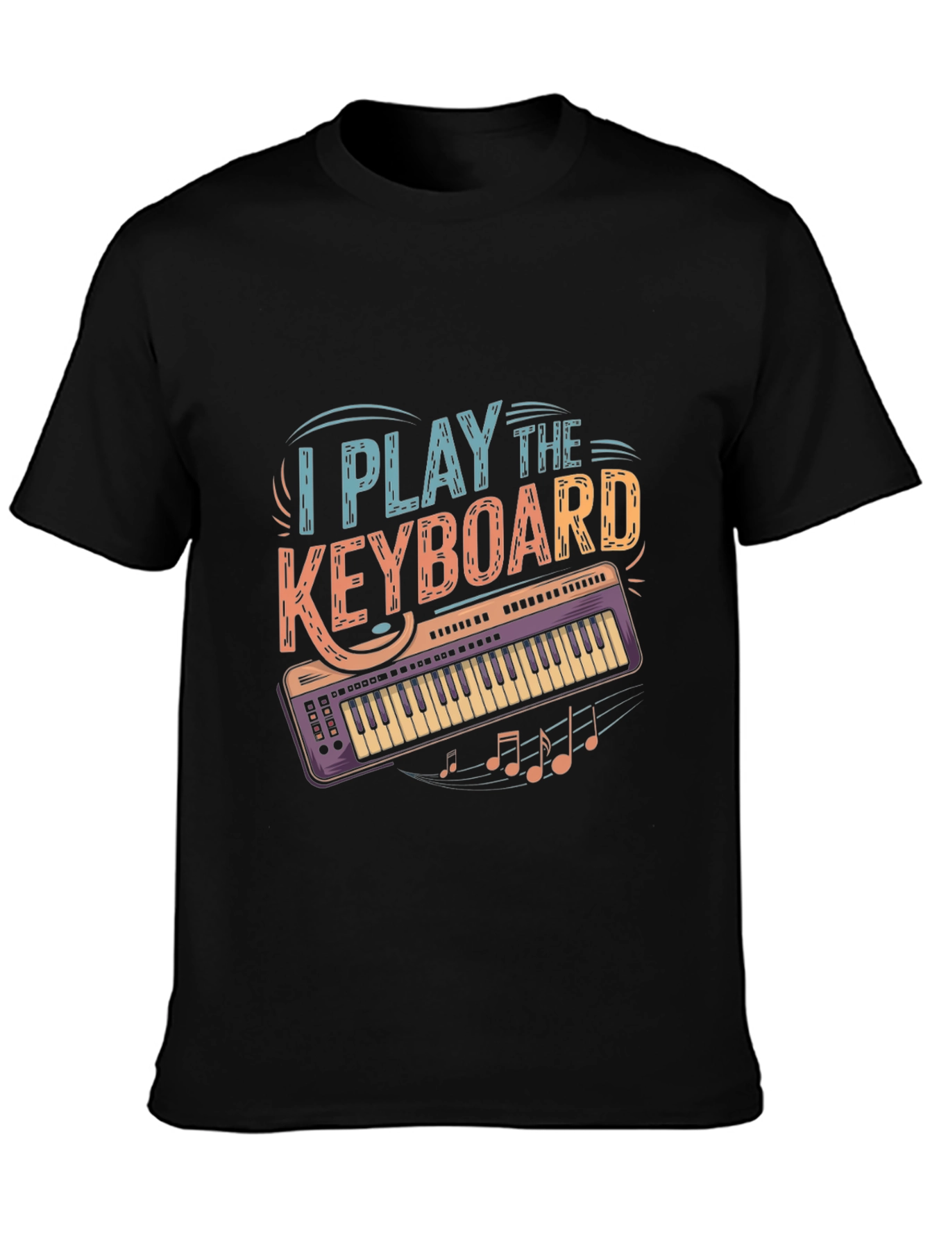 I Play The Keyboard T-Shirt - Music Lover Tee