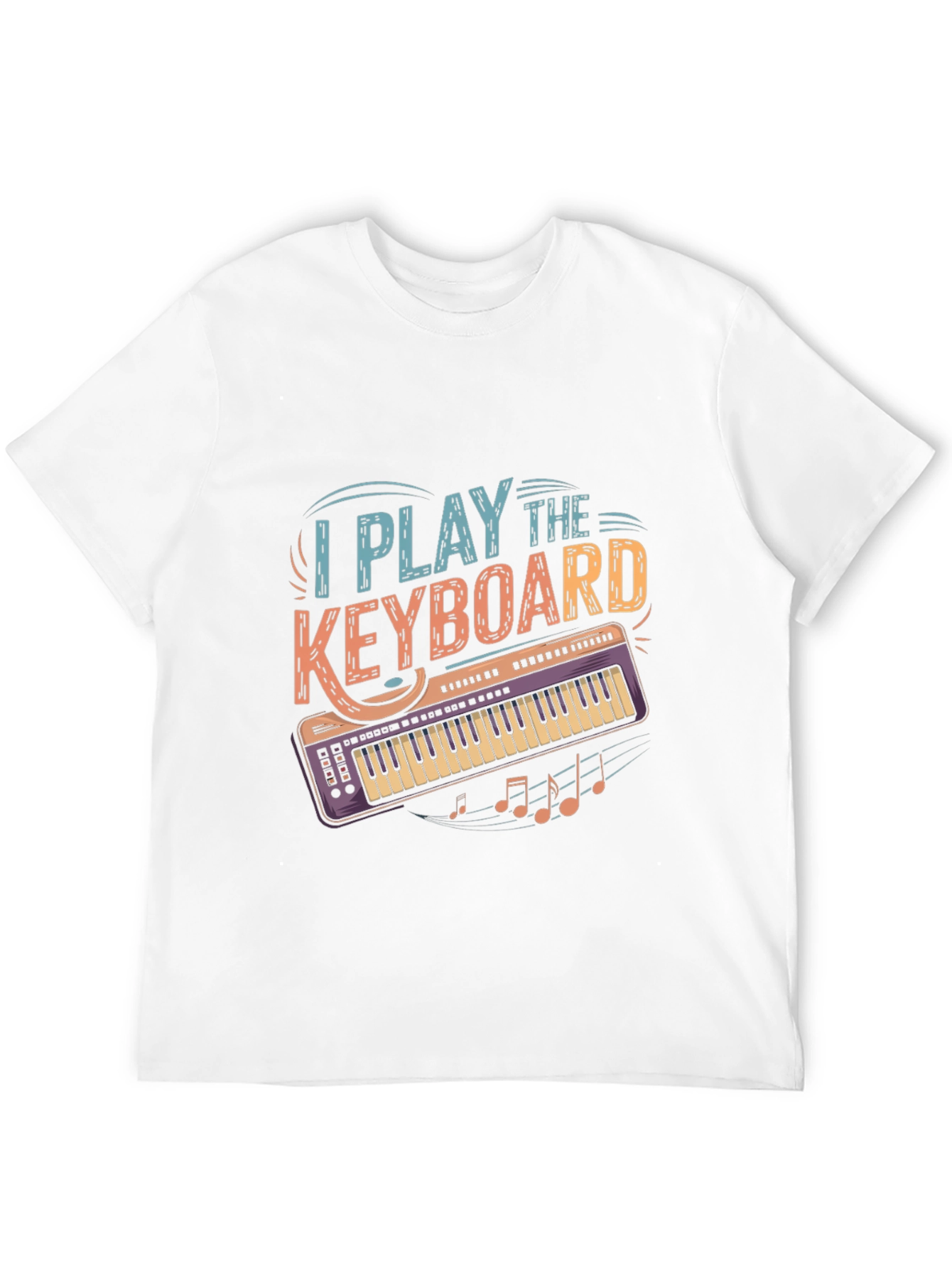 I Play The Keyboard T-Shirt - Music Lover Tee