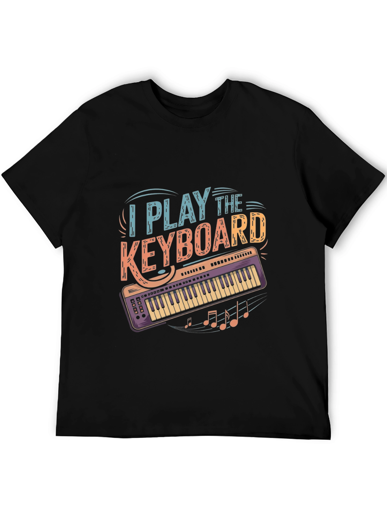 I Play The Keyboard T-Shirt - Music Lover Tee